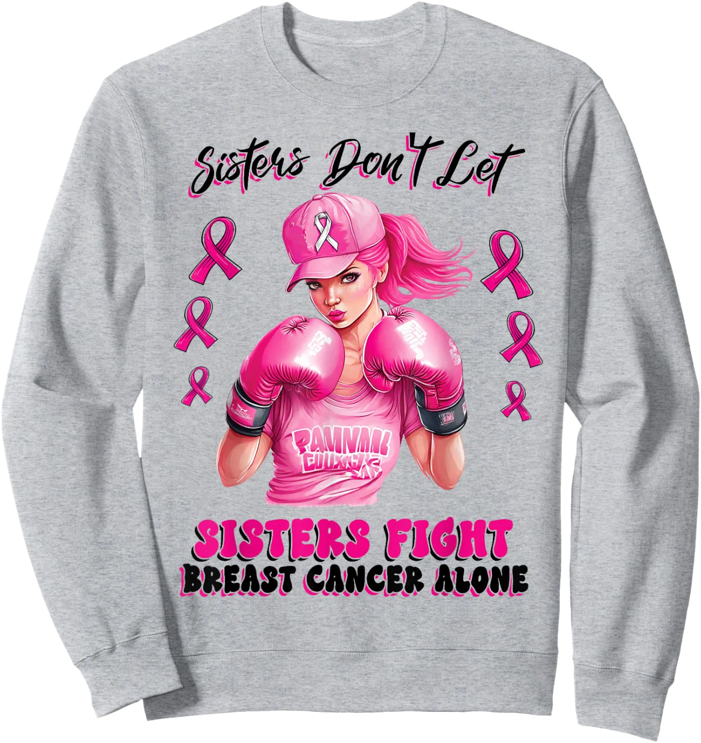 Sisters Don't Let Sisters Fight Breast Cancer Alone Warrior Sweatshirt - Sweatshirt | Ash