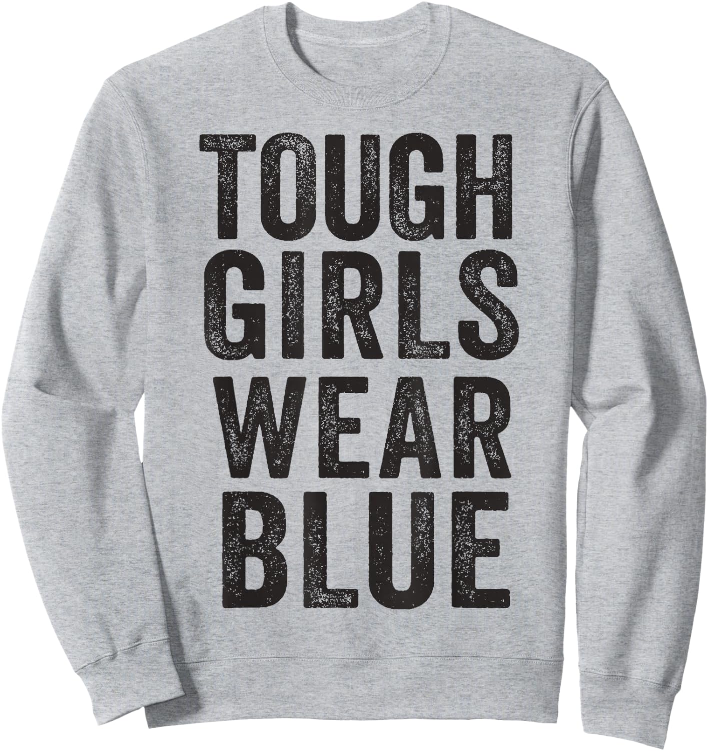 Tough Girls Wear Blue Diabetes Awareness November Women's Sweatshirt - Sweatshirt | Ash