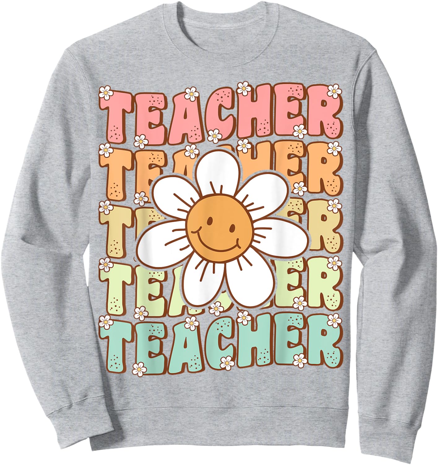 Groovy Teacher Cute Daisy Flower Retro Back to School Sweatshirt - Sweatshirt | Ash