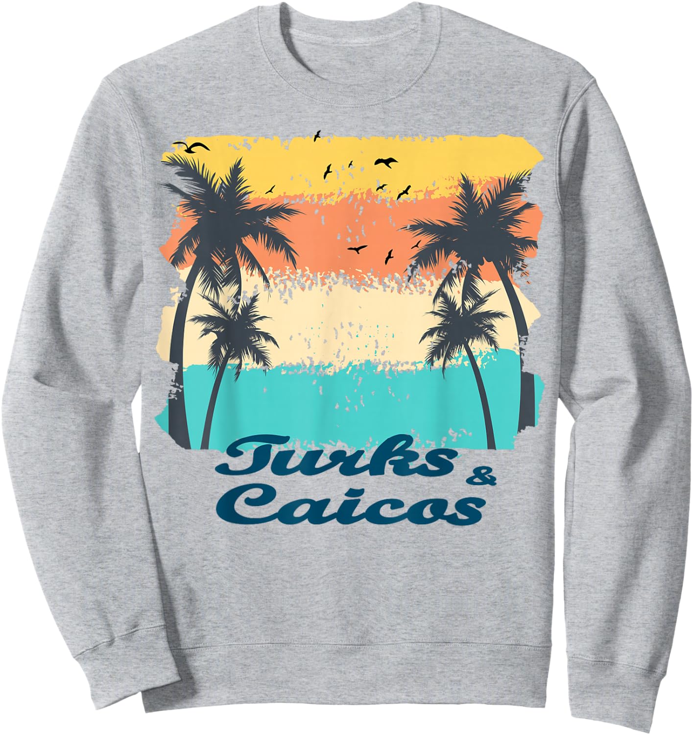 Turks and Caicos Palms Beach Caribbean Islands Souvenir Gift Sweatshirt - Sweatshirt | Ash