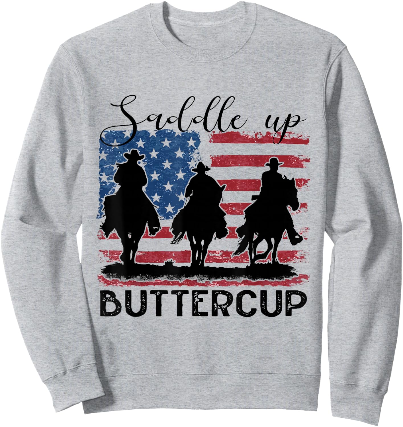 Saddle Up Buttercup Western Country Cowboy Cowgirl Vintage Sweatshirt - Sweatshirt | Ash