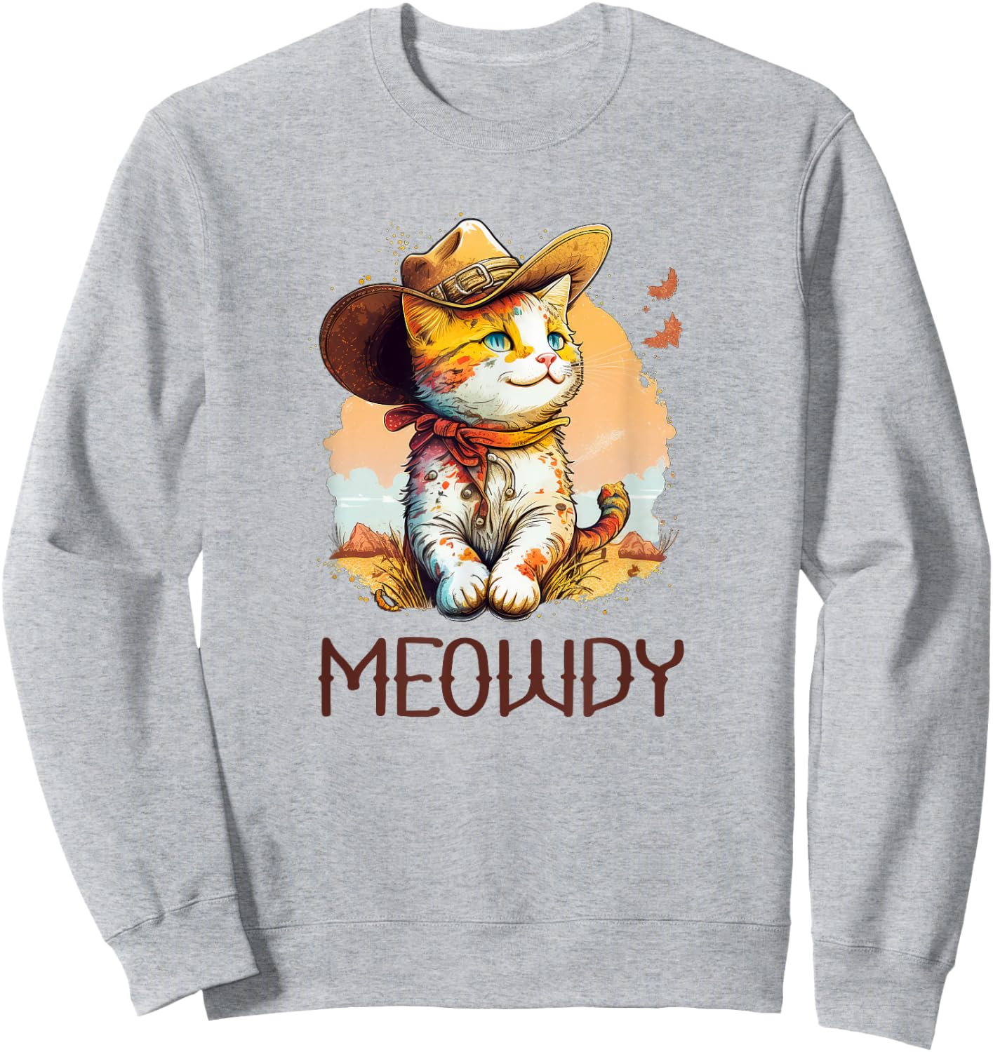 Meowdy Cat Funny Howdy Meme Western Cowboy Kitten Sweatshirt - Sweatshirt | Ash