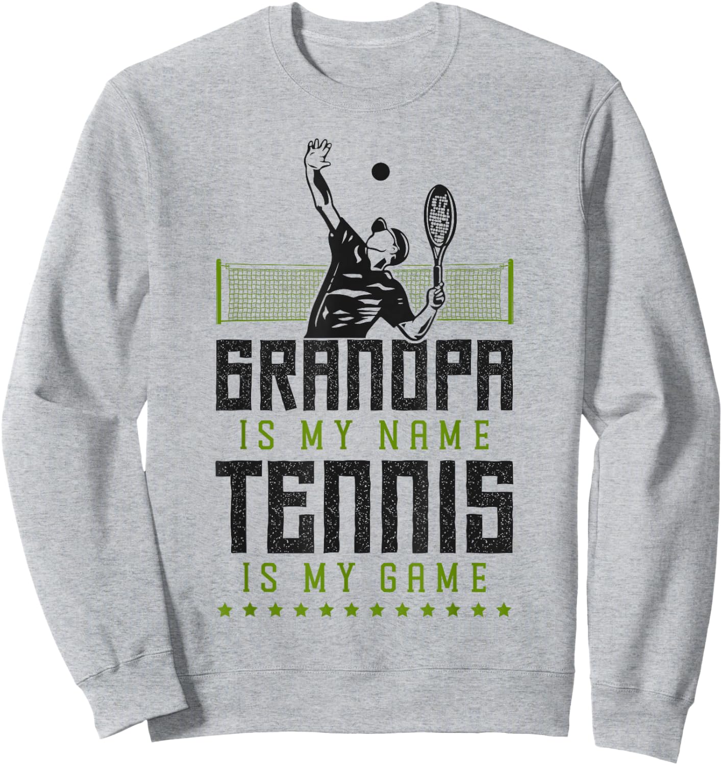 Funny Tennis Player Racket Grandpa Grandpa Is My Name Tennis Sweatshirt - Sweatshirt | Ash