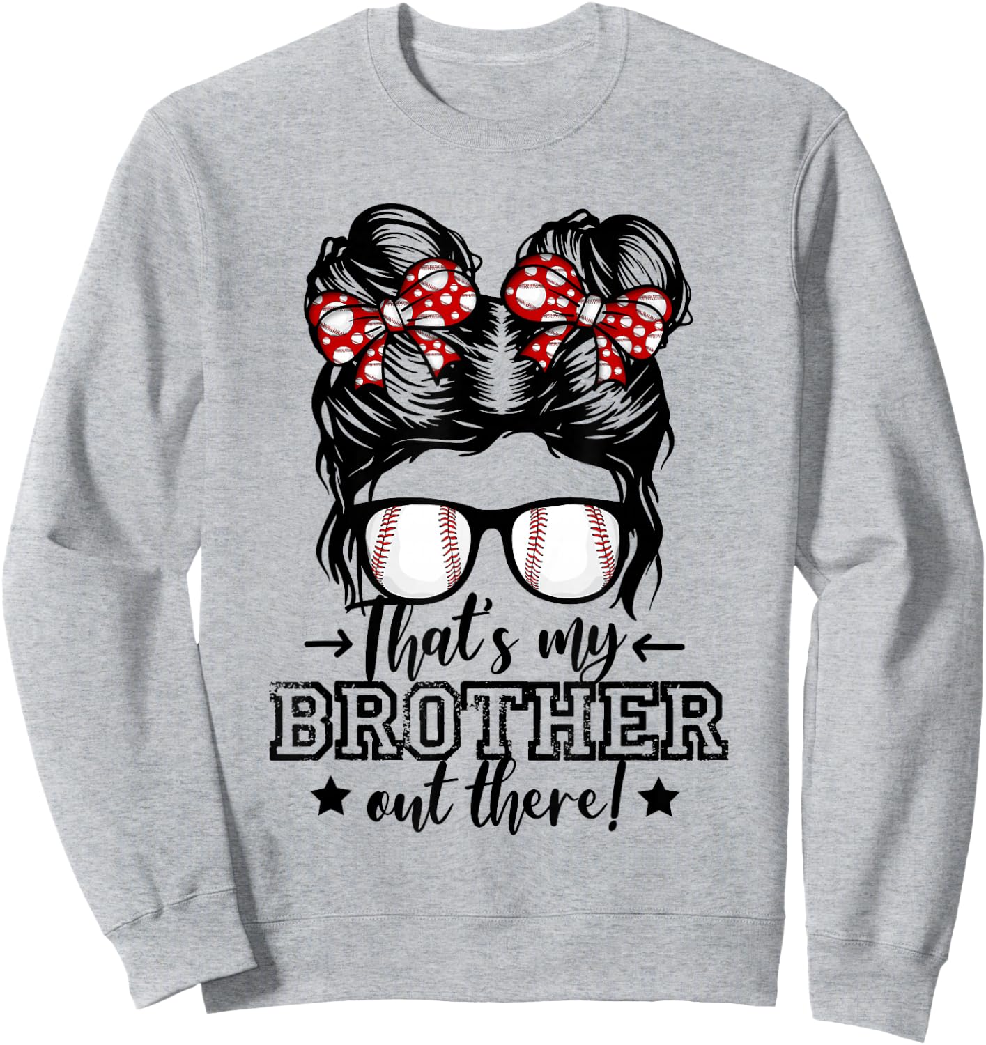 That's My Brother Out There Messy Bun Baseball Sister Girls Sweatshirt - Sweatshirt | Ash