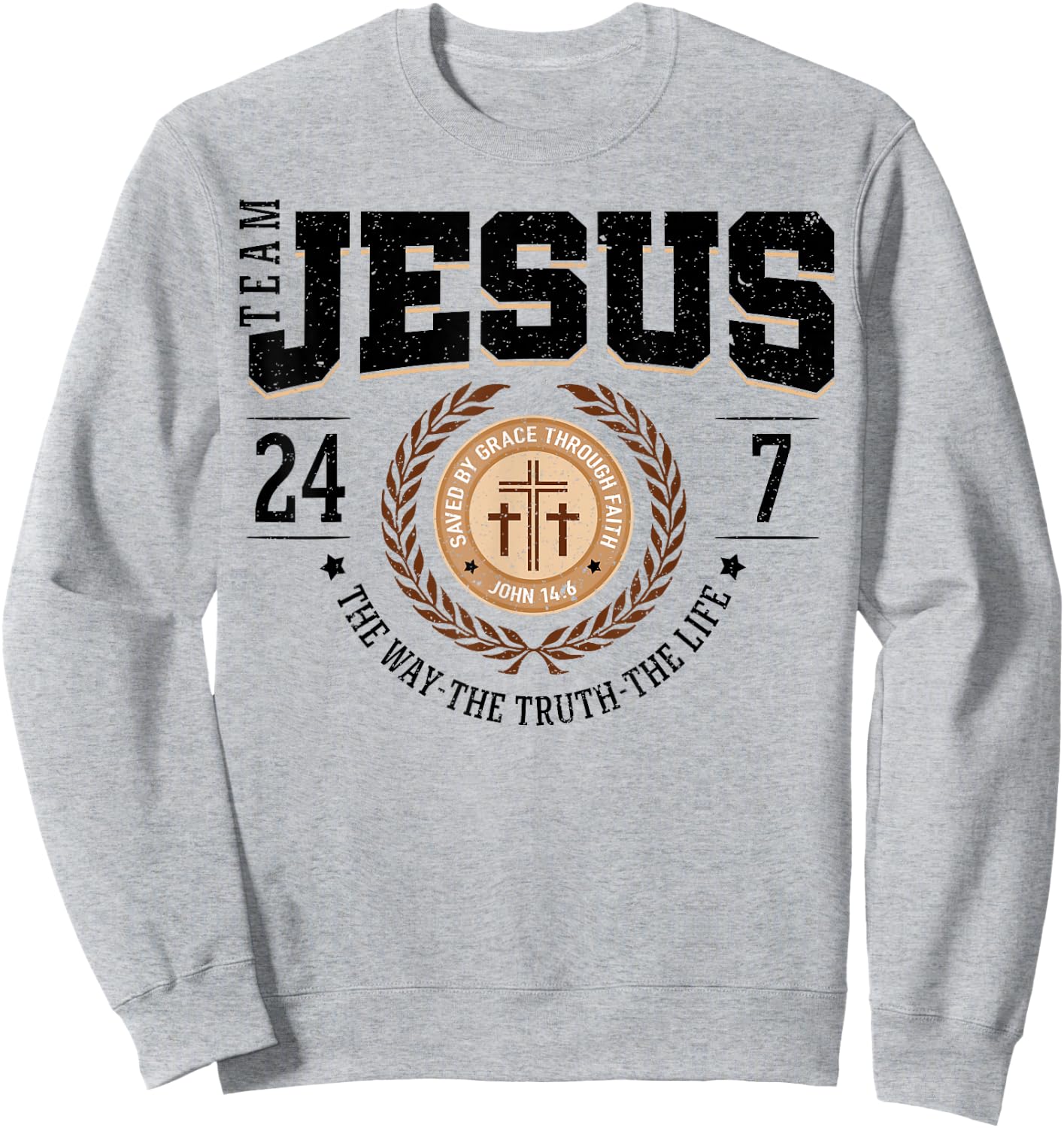 Team Jesus 24 7 The Way The Truth The Life Sweatshirt - Sweatshirt | Ash