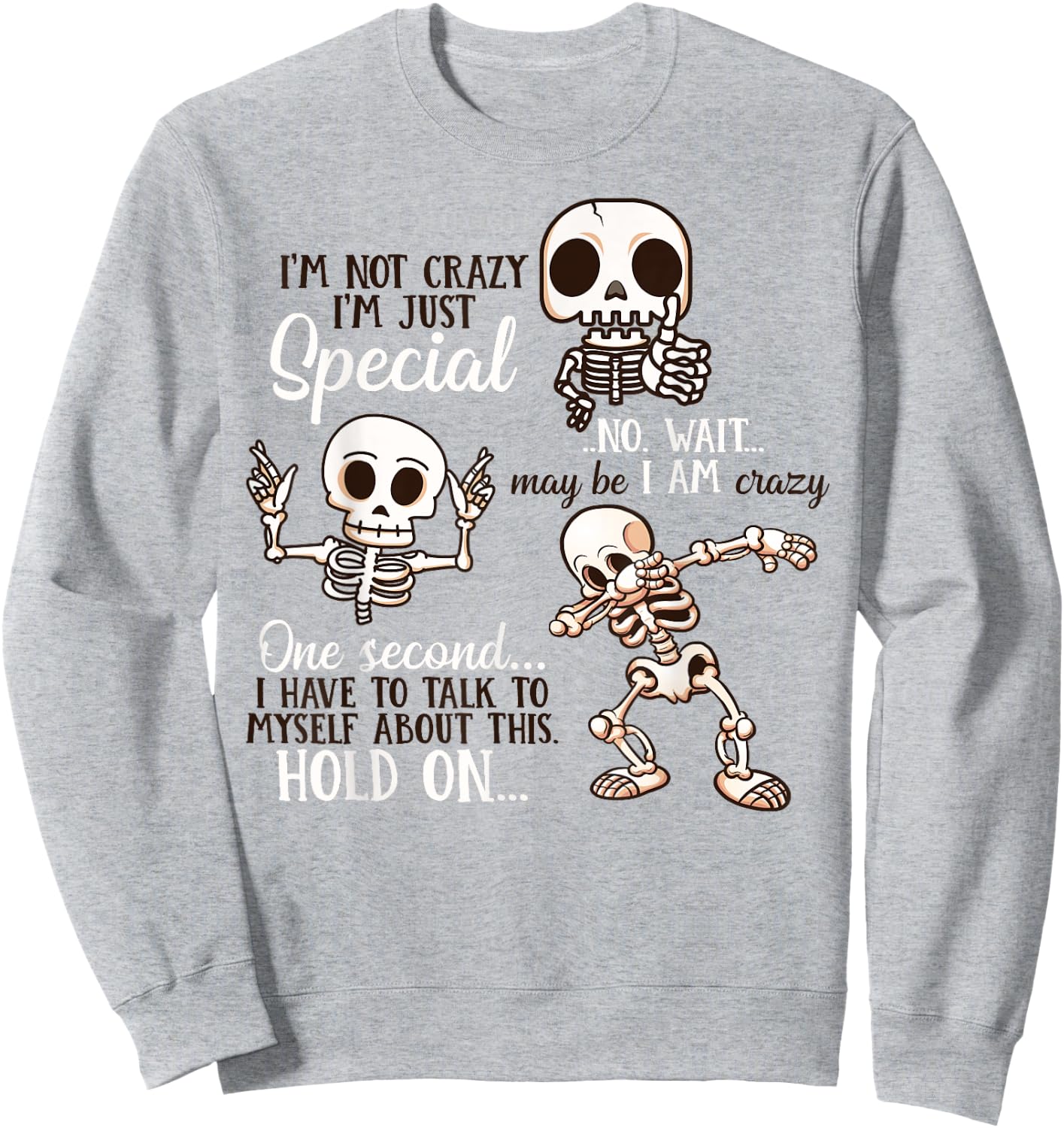 I'm Not Crazy I'm Just Special Chibi Cute Skeleton Sweatshirt - Sweatshirt | Ash