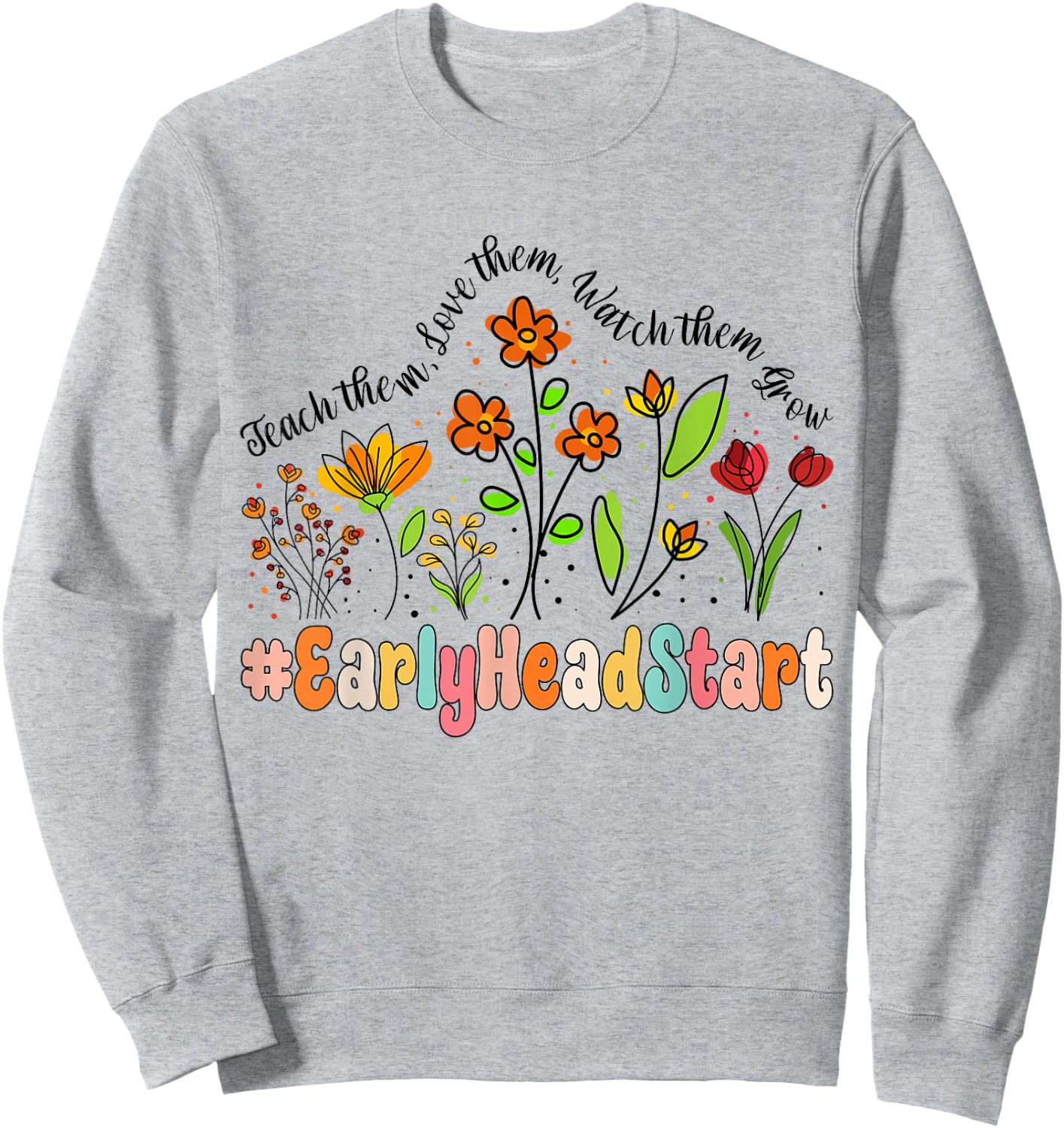 Early Head Start Appreciation Week Back to School Sweatshirt - Sweatshirt | Ash