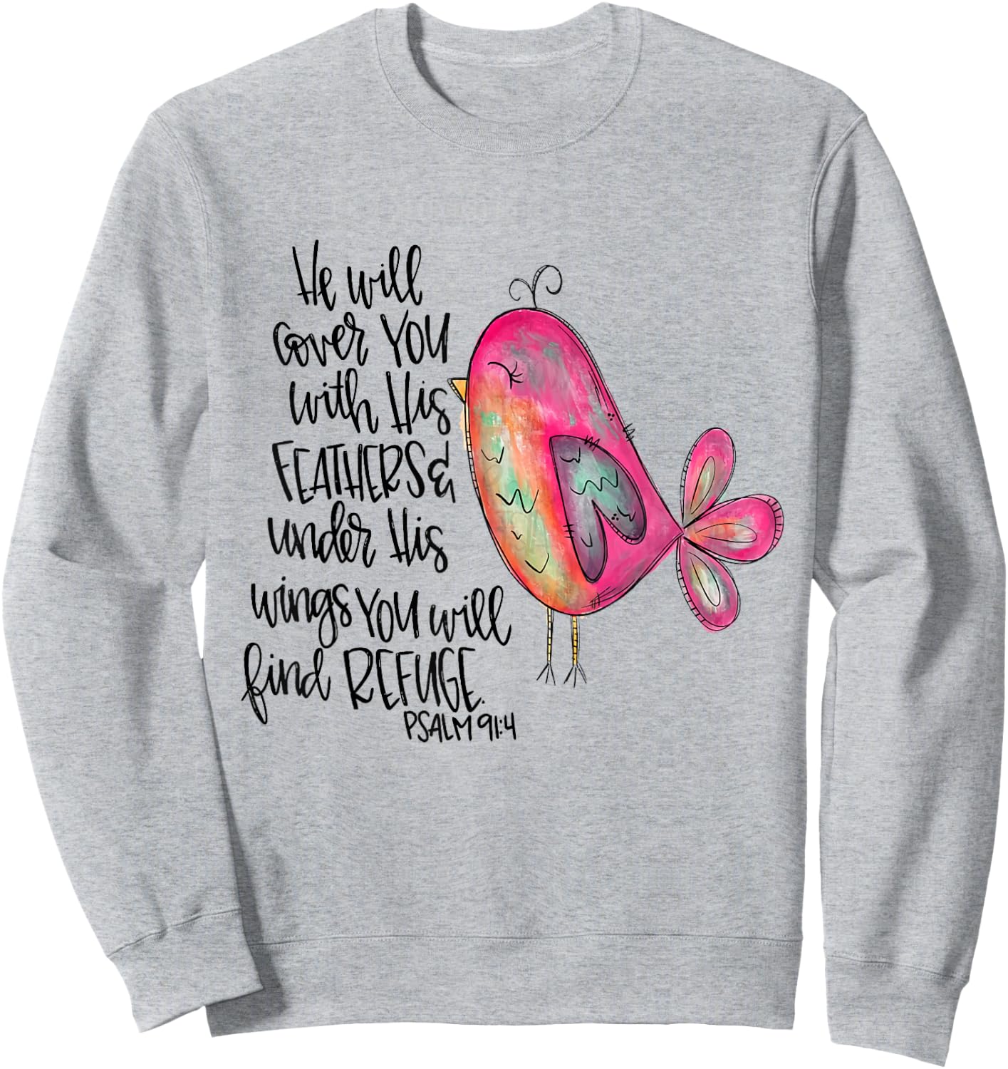 He Will Cover You With His Feathers Psalm 91:4 Christian Sweatshirt - Sweatshirt | Ash