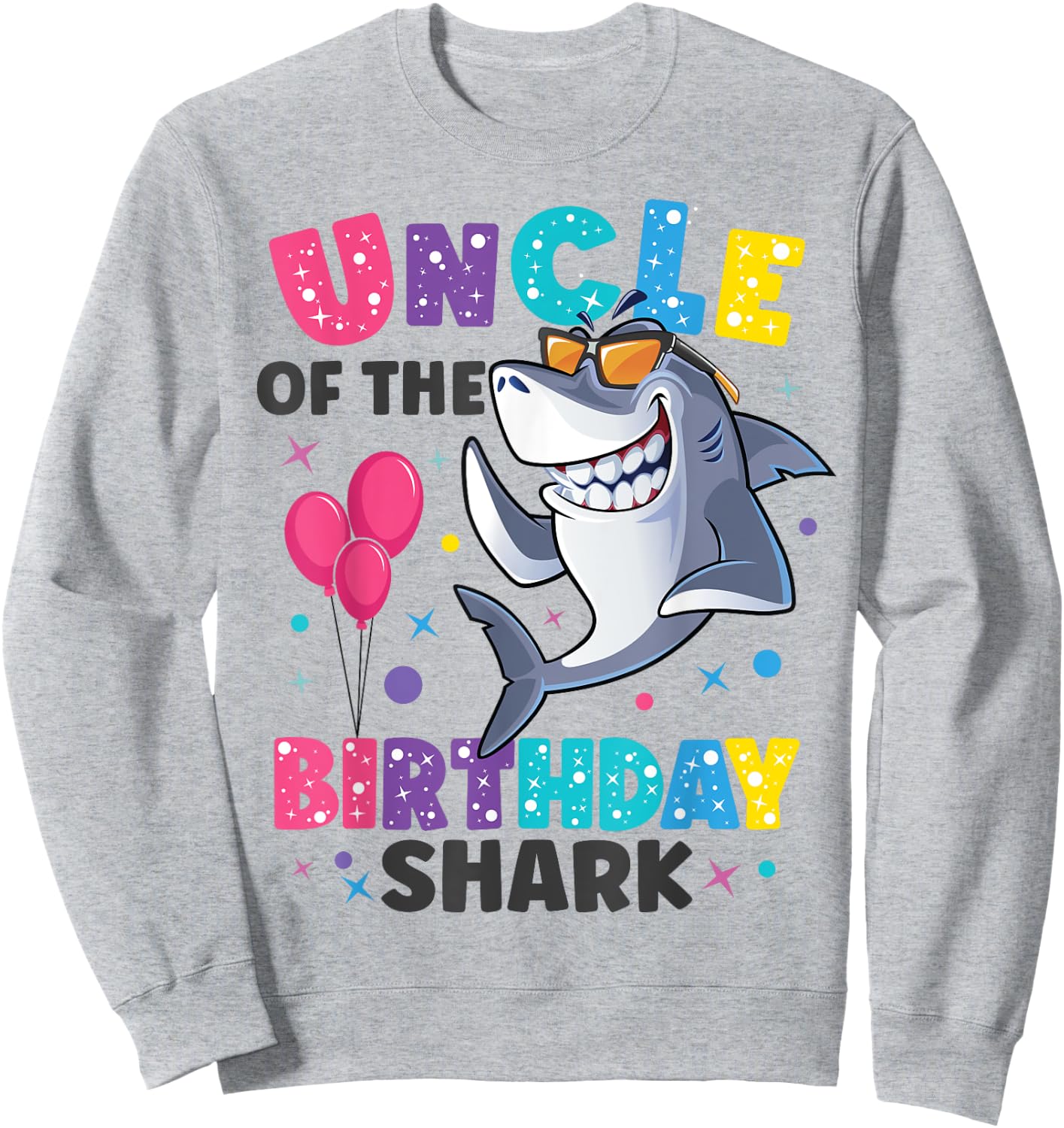 Uncle of the Shark Birthday Dad Matching Family Sweatshirt - Sweatshirt | Ash