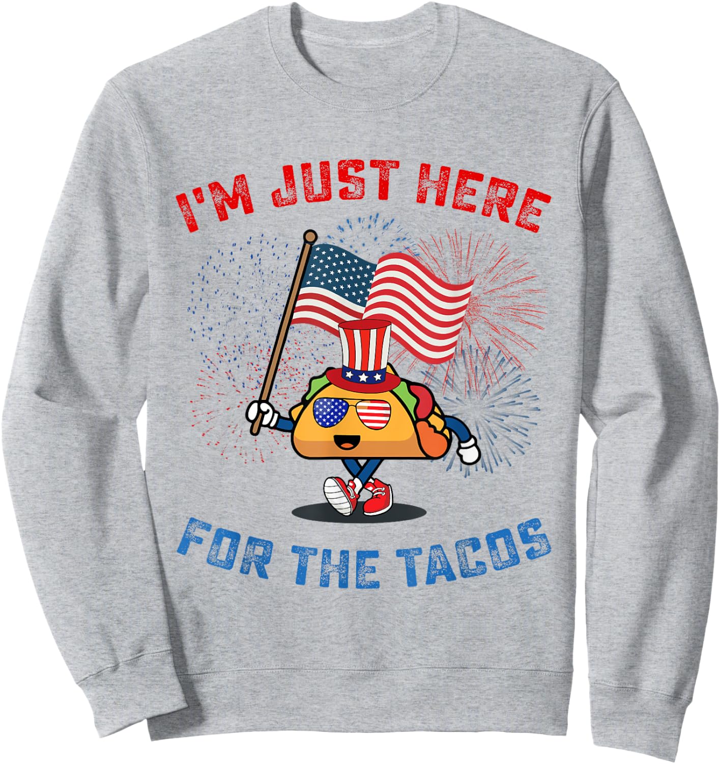 Funny I'm Just Here For The Tacos American 4Th Of July Taco Kids Men Sweatshirt - Sweatshirt | Ash
