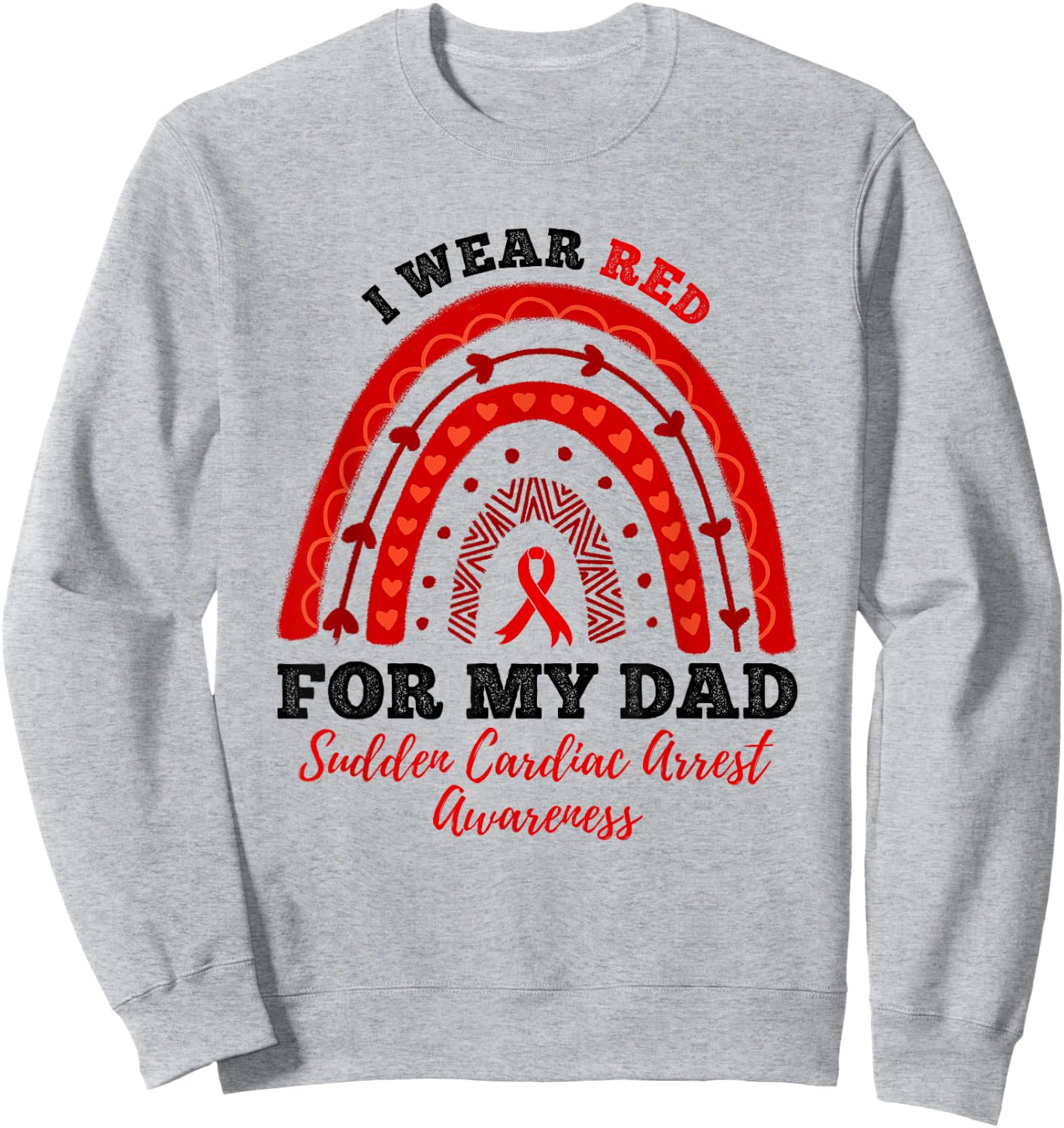Rainbow I Wear Red Dad Sudden Cardiac Arrest Awareness Sweatshirt - Sweatshirt | Ash
