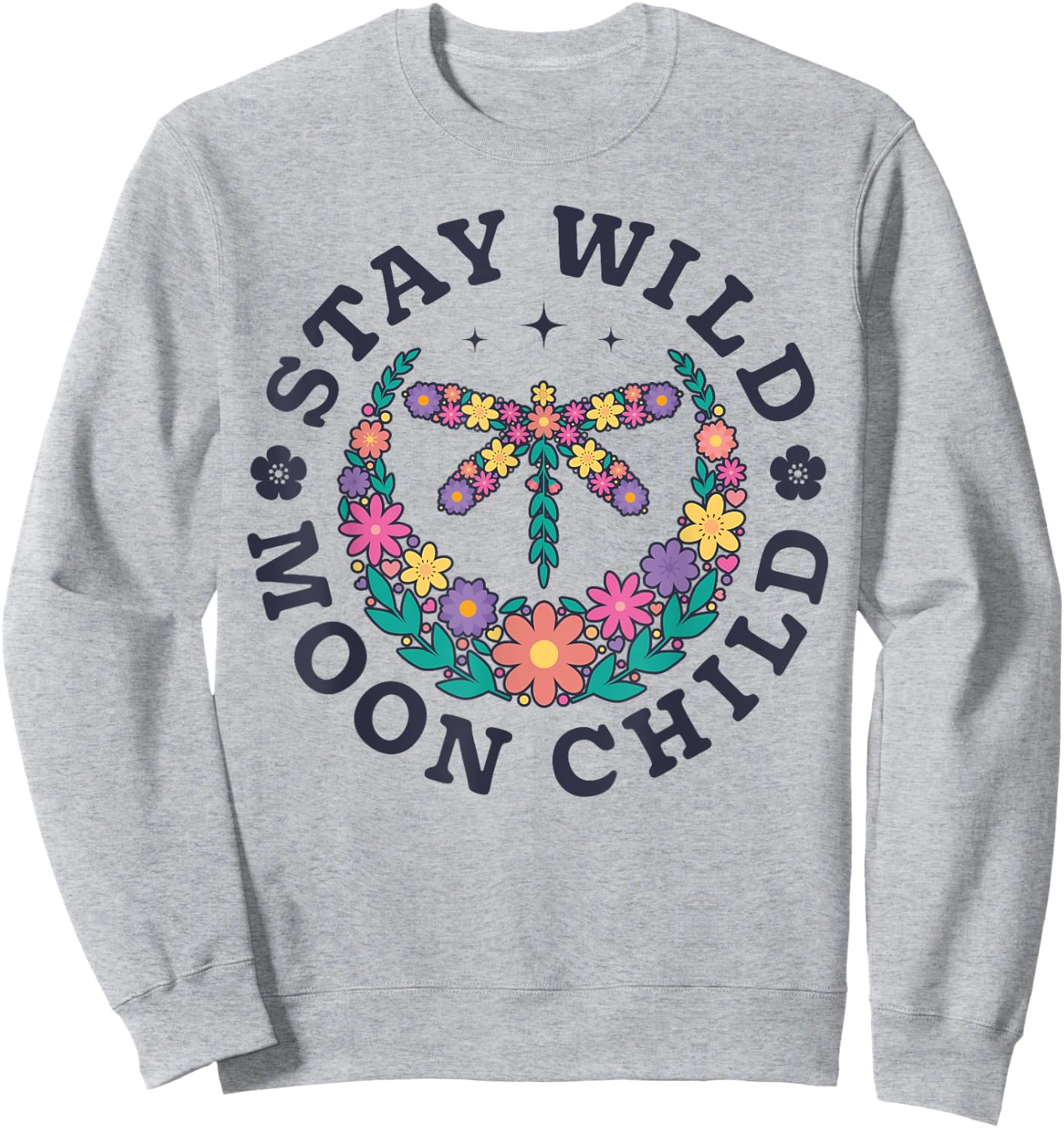 Stay Wild Moon Child Hippie Dragonfly Retro 70s Bug Insect Sweatshirt - Sweatshirt | Ash