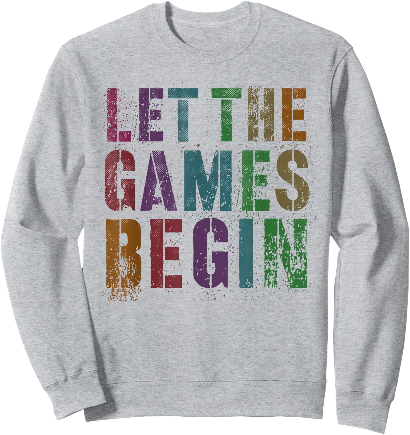 Funny LET THE GAMES BEGIN Fun School Field Day Summer Vibes Men Women Girls Kids Sweatshirt - Sweatshirt | Ash