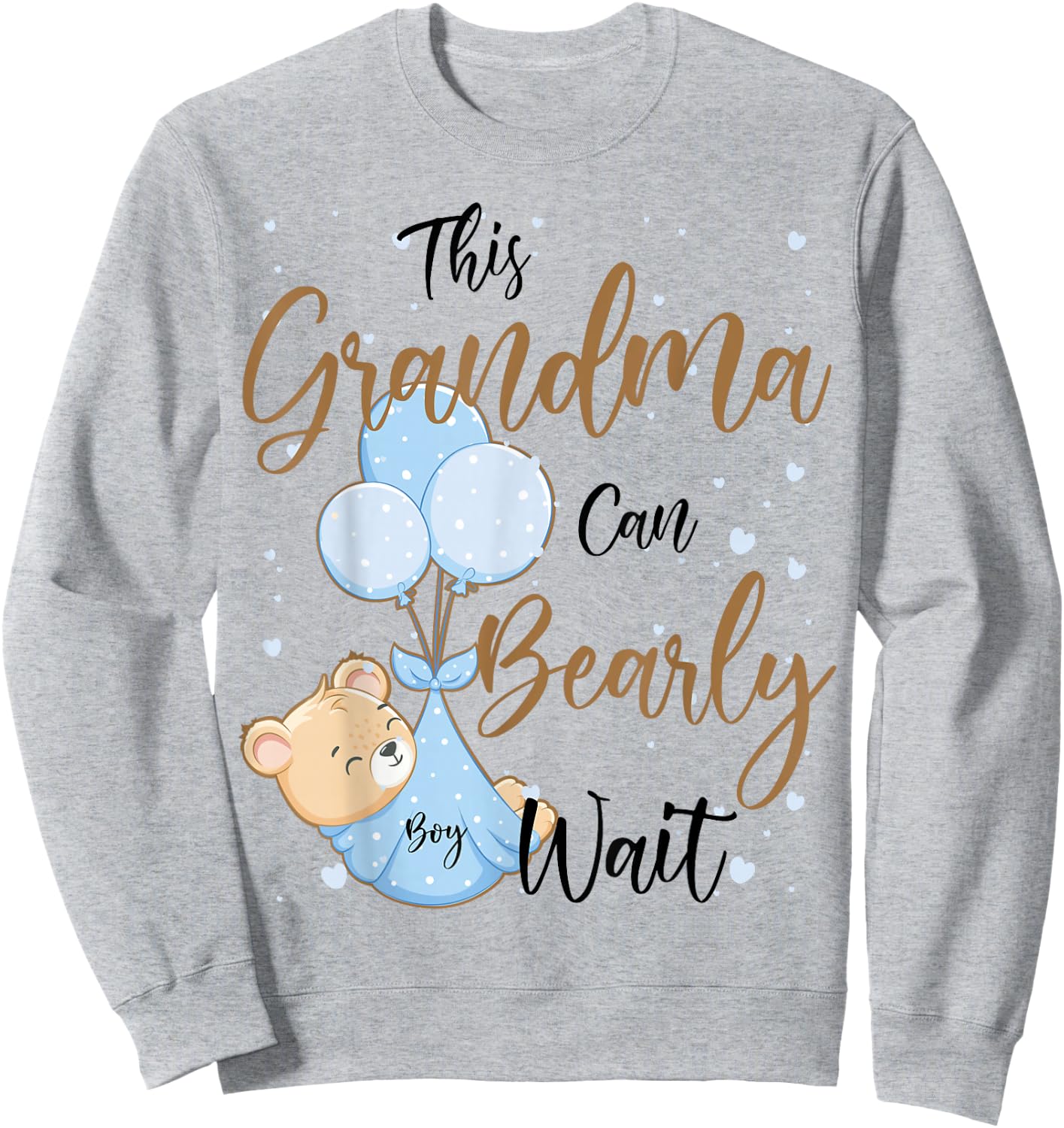 Baby Bear Baby Shower Theme Grandma Bearly Wait Baby Boy Sweatshirt - Sweatshirt | Ash