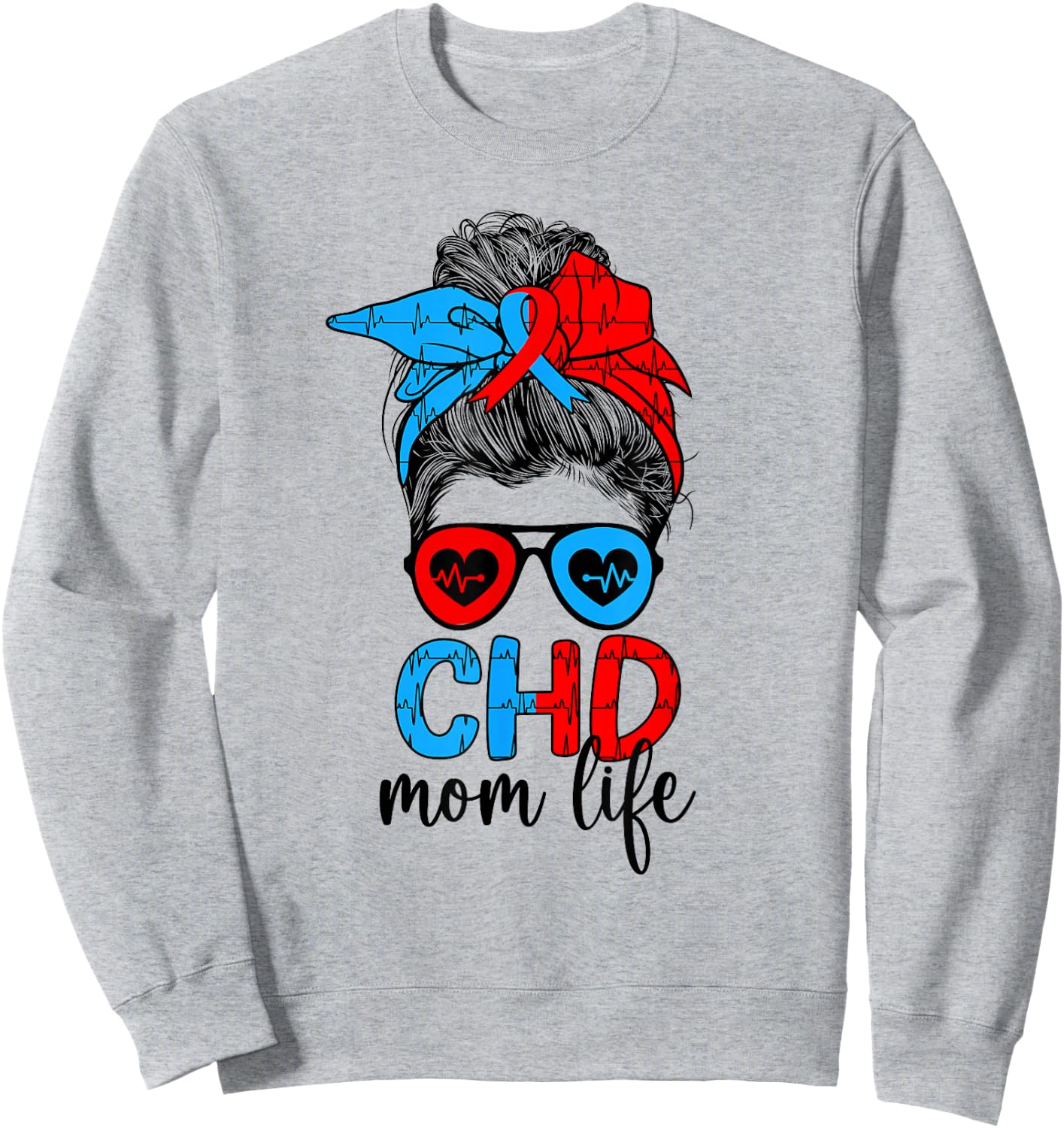 CHD Mom Life Mom Of A CHD Warrior Mother CHD Awareness Sweatshirt - Sweatshirt | Ash