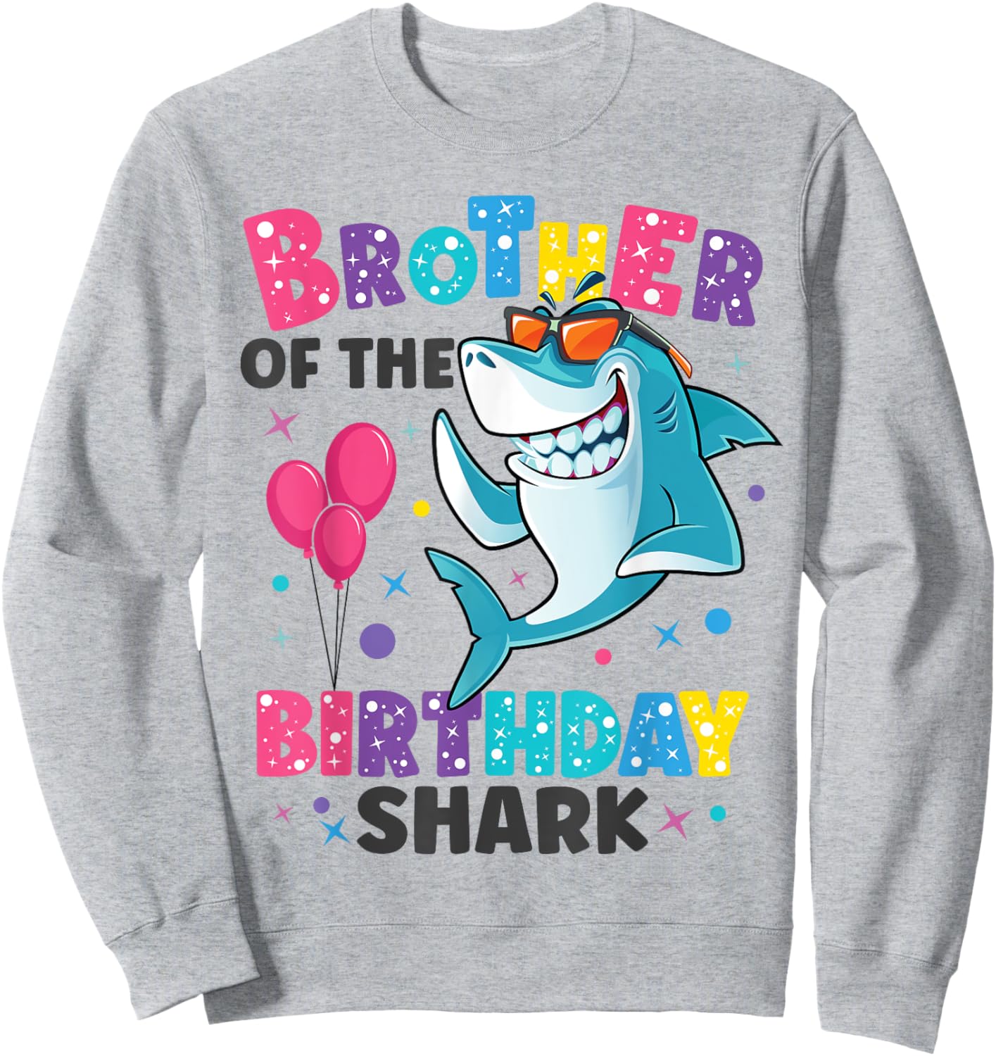 Brother of the Shark Birthday Big Bro Matching Family Sweatshirt - Sweatshirt | Ash