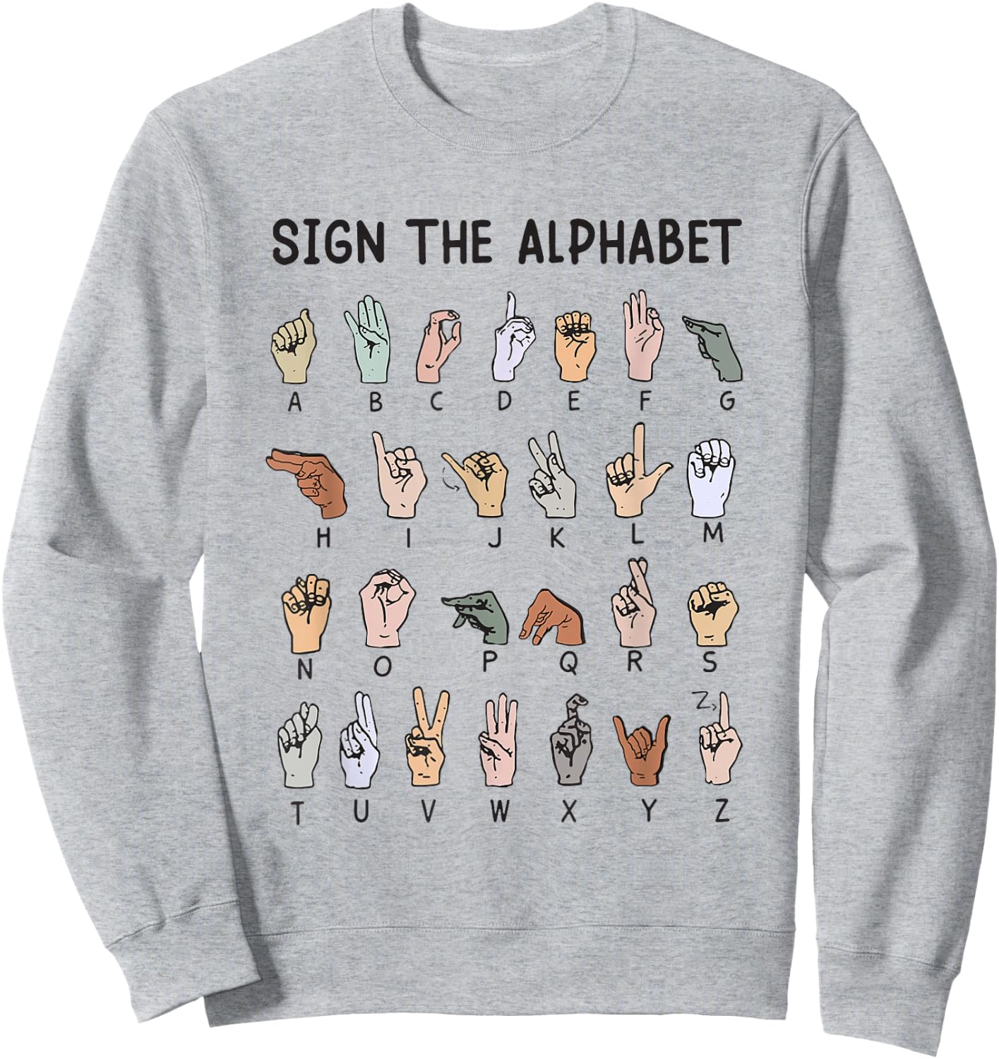 ASL American Sign Language, Alphabet Inclusive Sign ABCs Sweatshirt - Sweatshirt | Ash