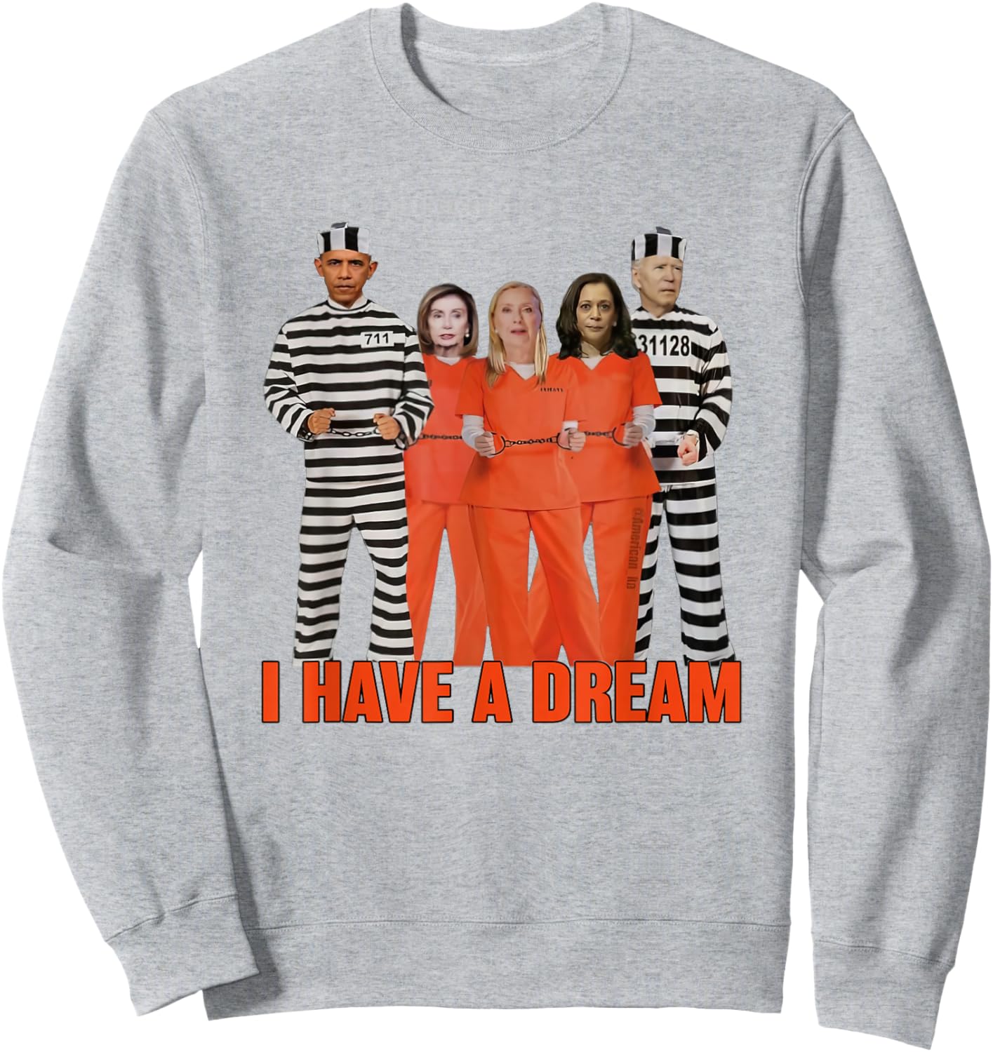 Funny I Have A Dream Obama, Biden Harris in Prison Sweatshirt - Sweatshirt | Ash