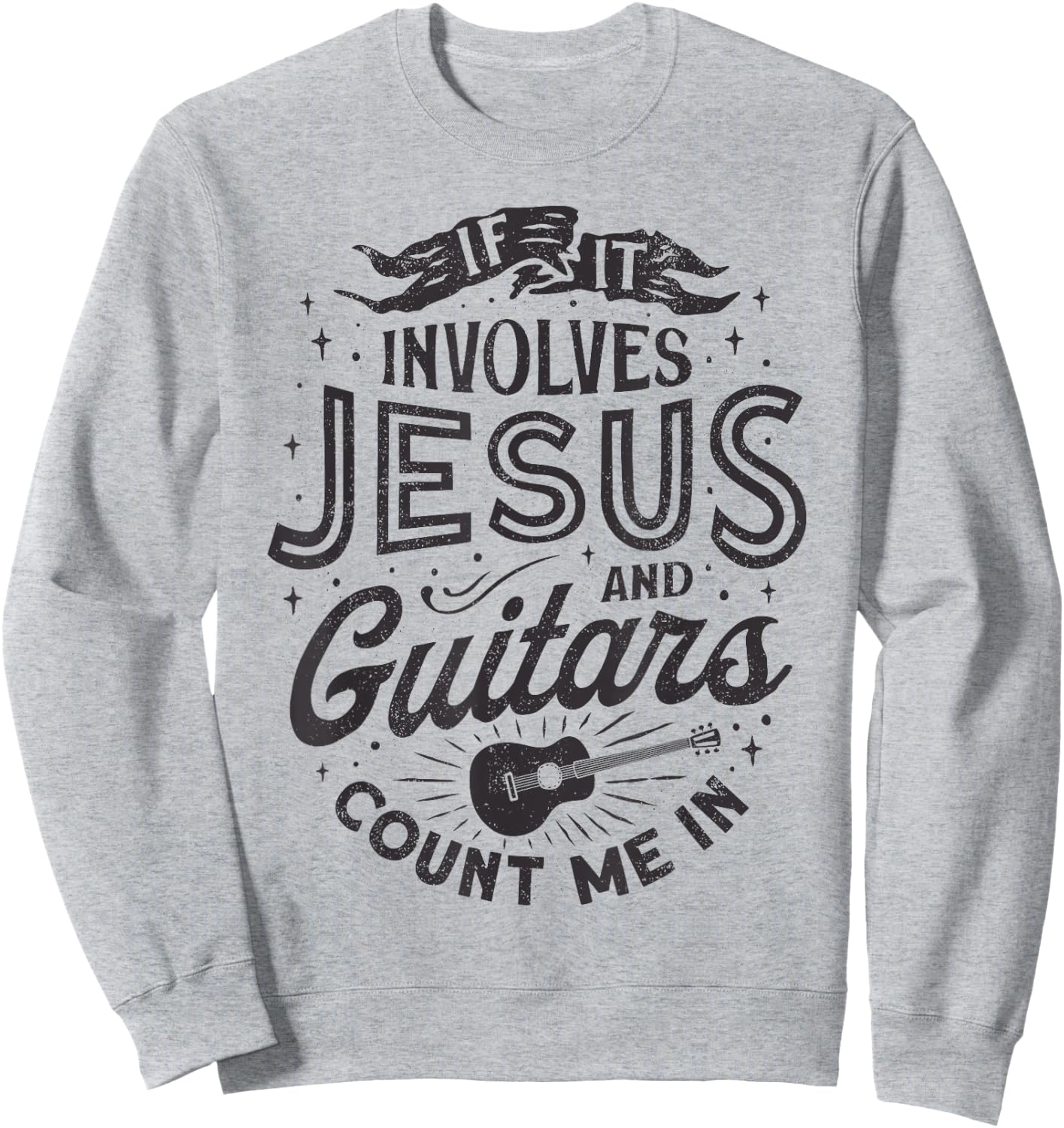 If It Involves Jesus And Guitars Guitarist Christian Music Sweatshirt - Sweatshirt | Ash
