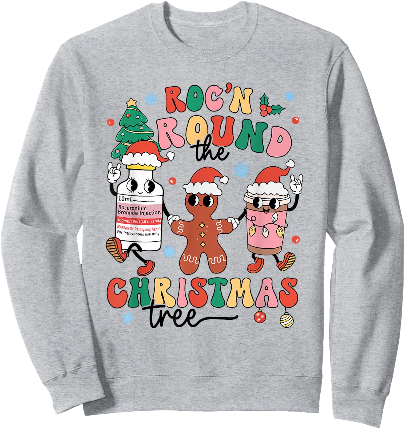 Christmas Nurse Nursing Roc'n Around The Christmas Tree Sweatshirt - Sweatshirt | Ash