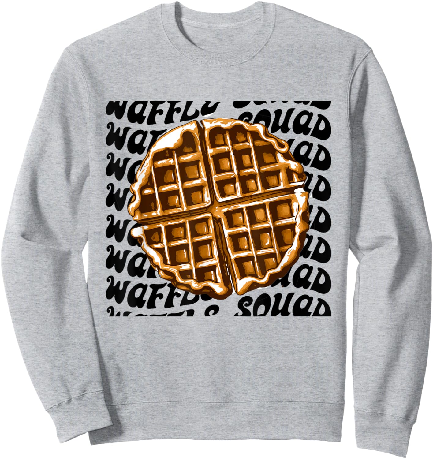 Waffle Gourmet Funny Quote Waffle Squad Sweatshirt - Sweatshirt | Ash