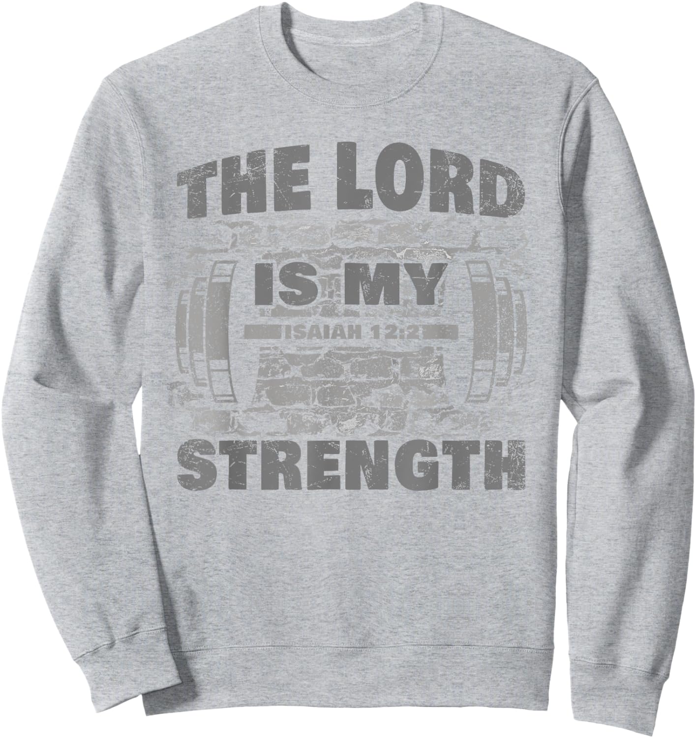 The Lord is My Strength – Isaiah 12:2 Christian Faith Gym Sweatshirt - Sweatshirt | Ash