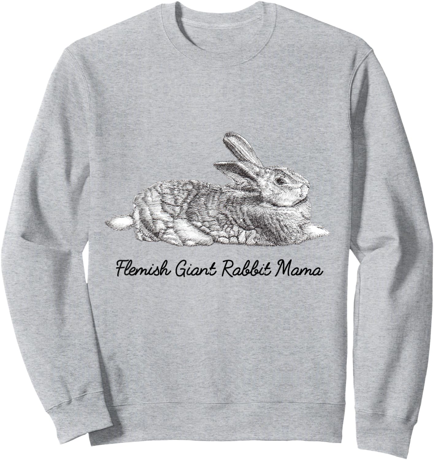 Flemish Giant Bunny Rabbit Mama Drawing Sweatshirt - Sweatshirt | Ash