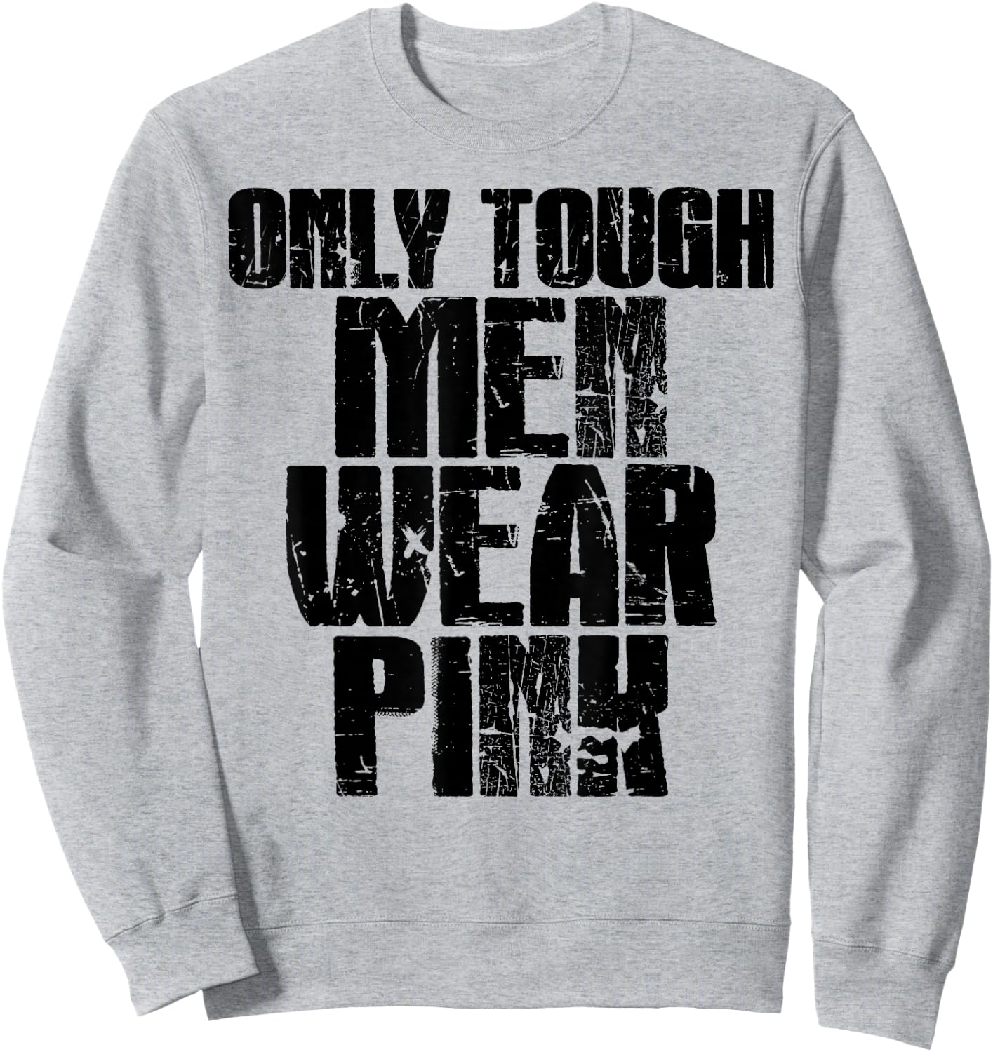 Only Tough Men Wear Pink Sweatshirt - Sweatshirt | Ash