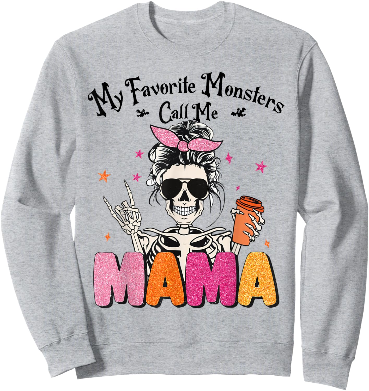 My Favorite Monsters Call Me Mama Halloween Skeleton Mom Sweatshirt - Sweatshirt | Ash