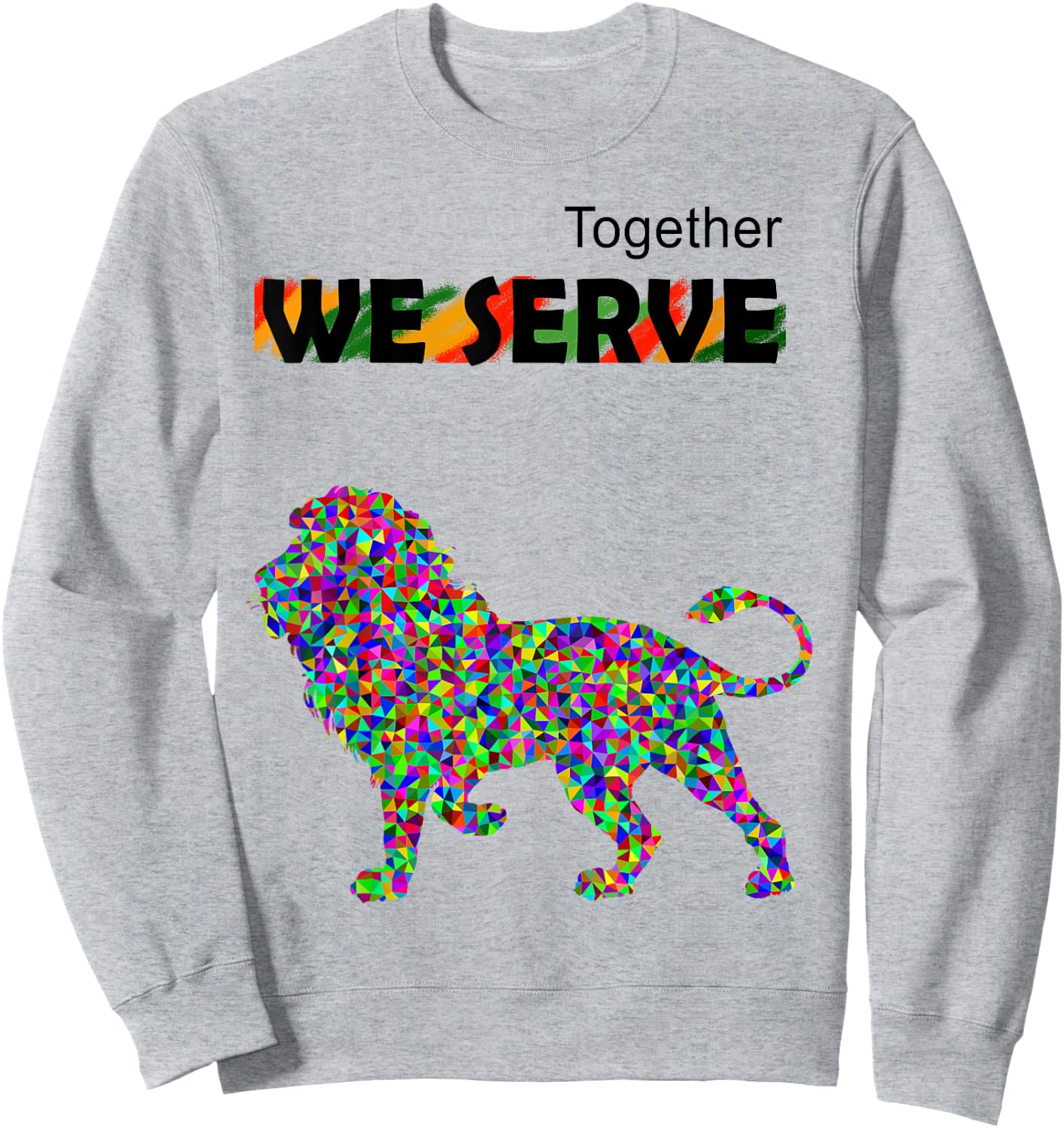 Together We Serve Lion Sweatshirt - Sweatshirt | Ash