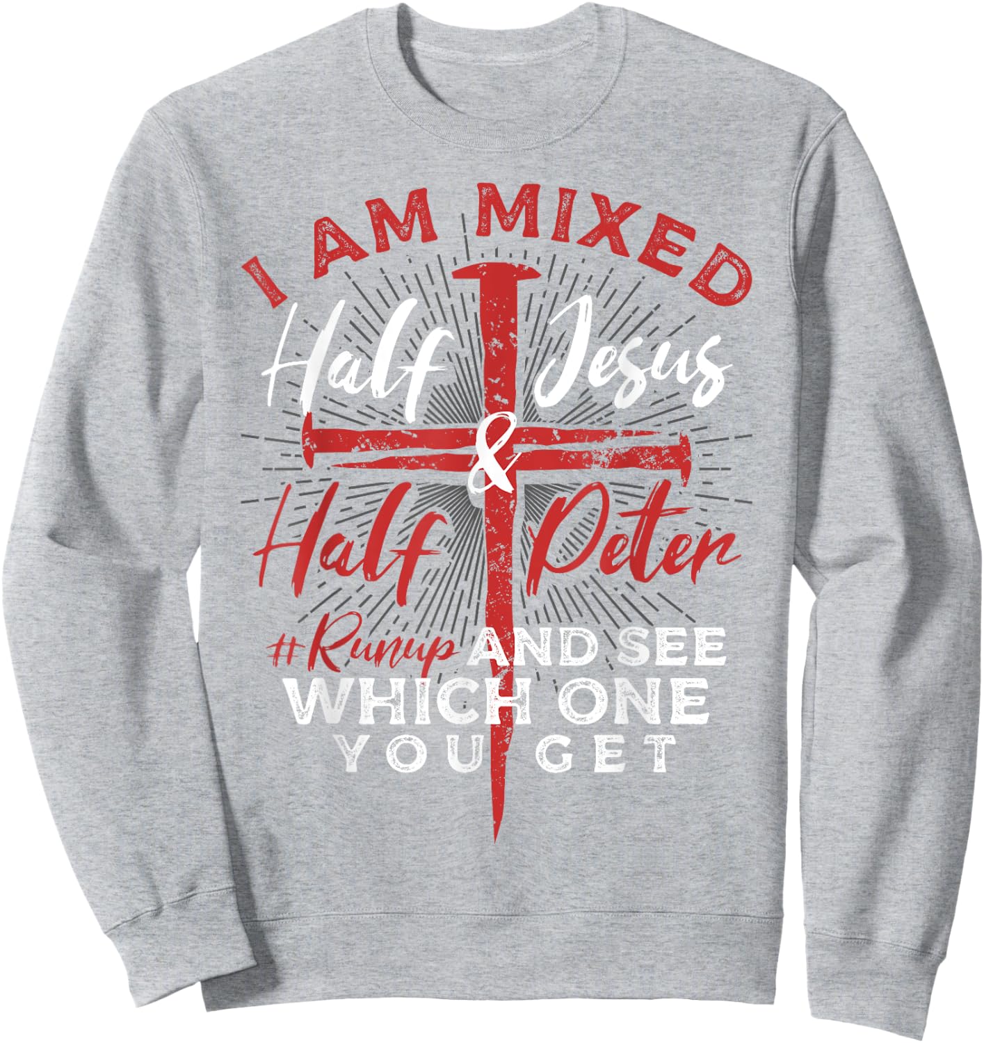 Mixed Half Jesus and Half Peter a Christians Sweatshirt - Sweatshirt | Ash