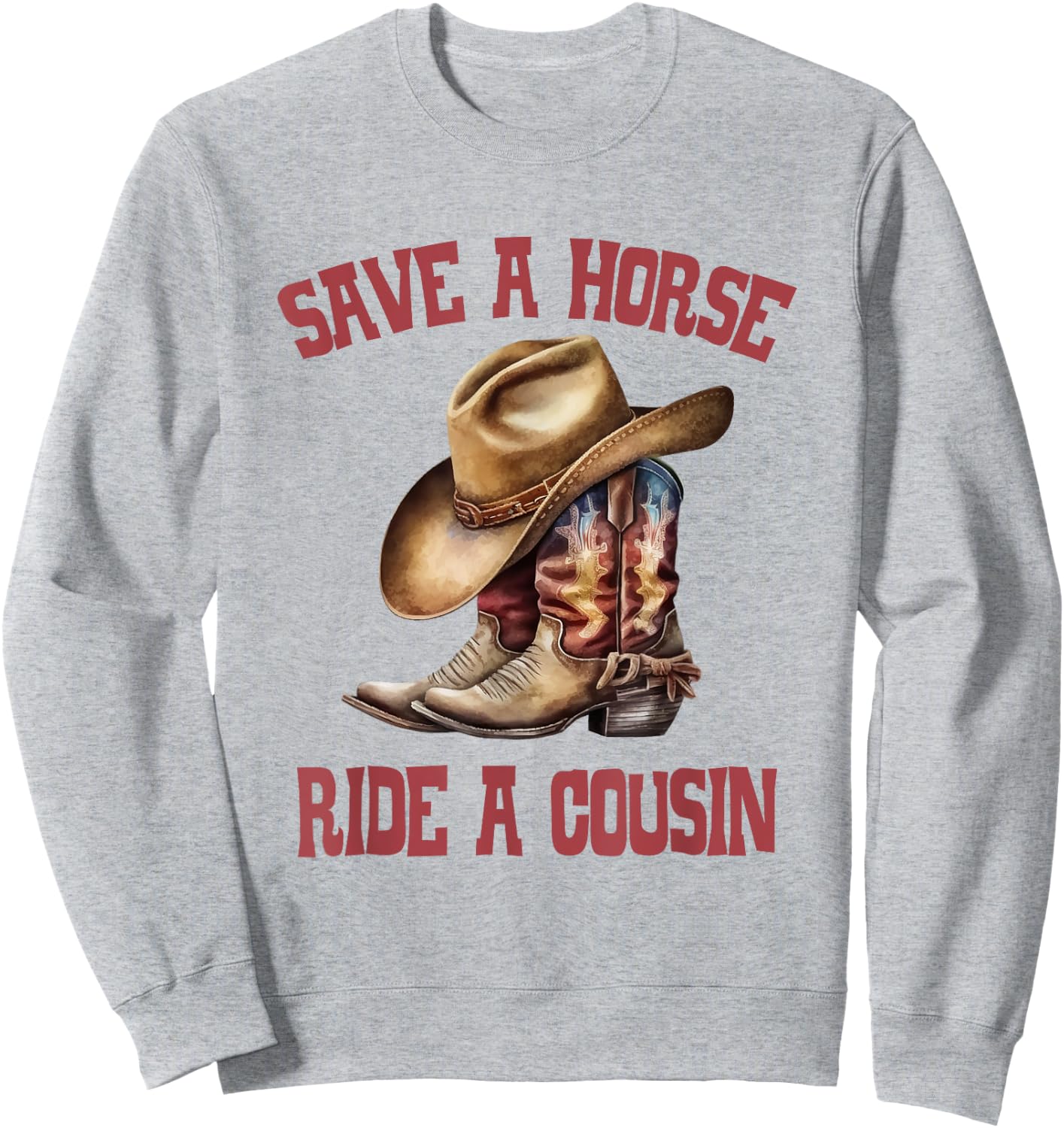 Save A Horse Ride A Cousin All Trash No Trailer Trash Y'all Sweatshirt - Sweatshirt | Ash
