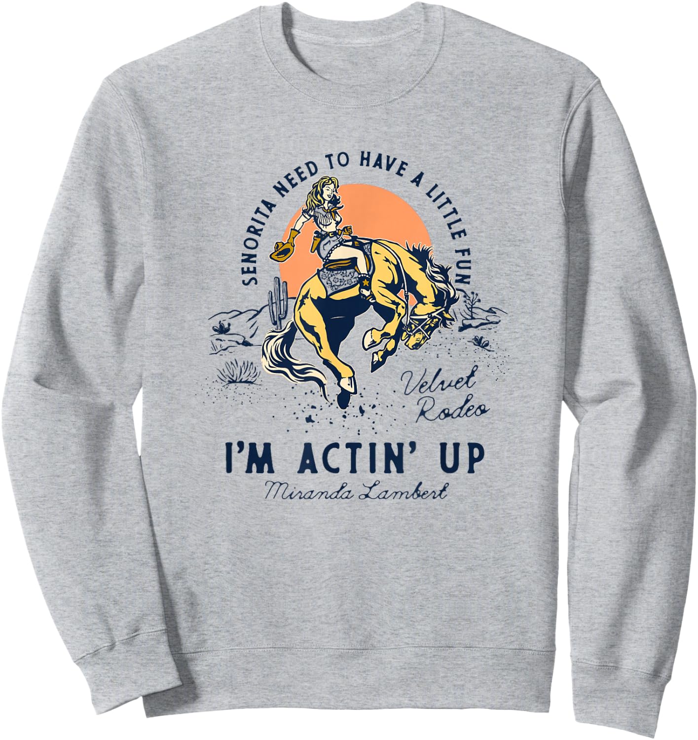Miranda Lambert Actin' Up Sweatshirt - Sweatshirt | Ash