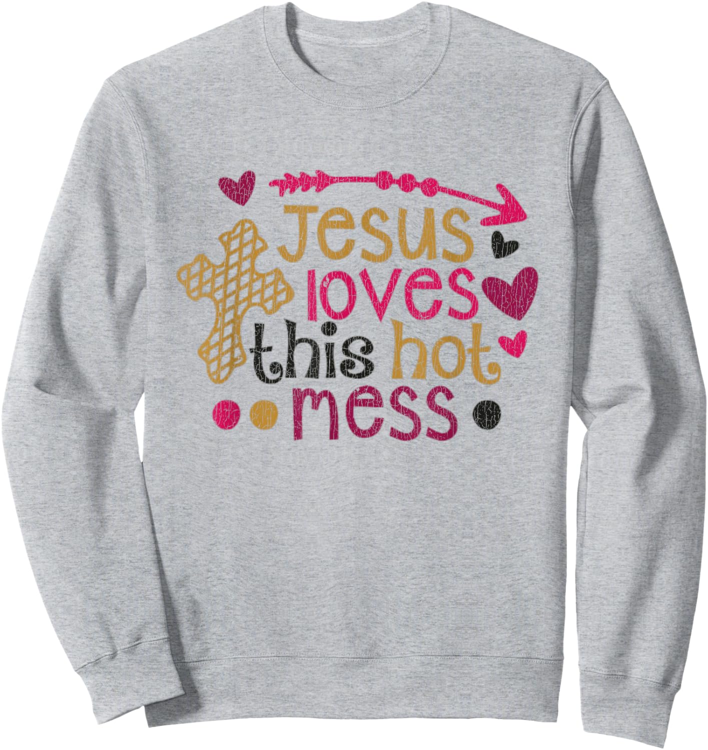 Vintage Jesus Loves This Hot Mess Sweatshirt - Sweatshirt | Ash