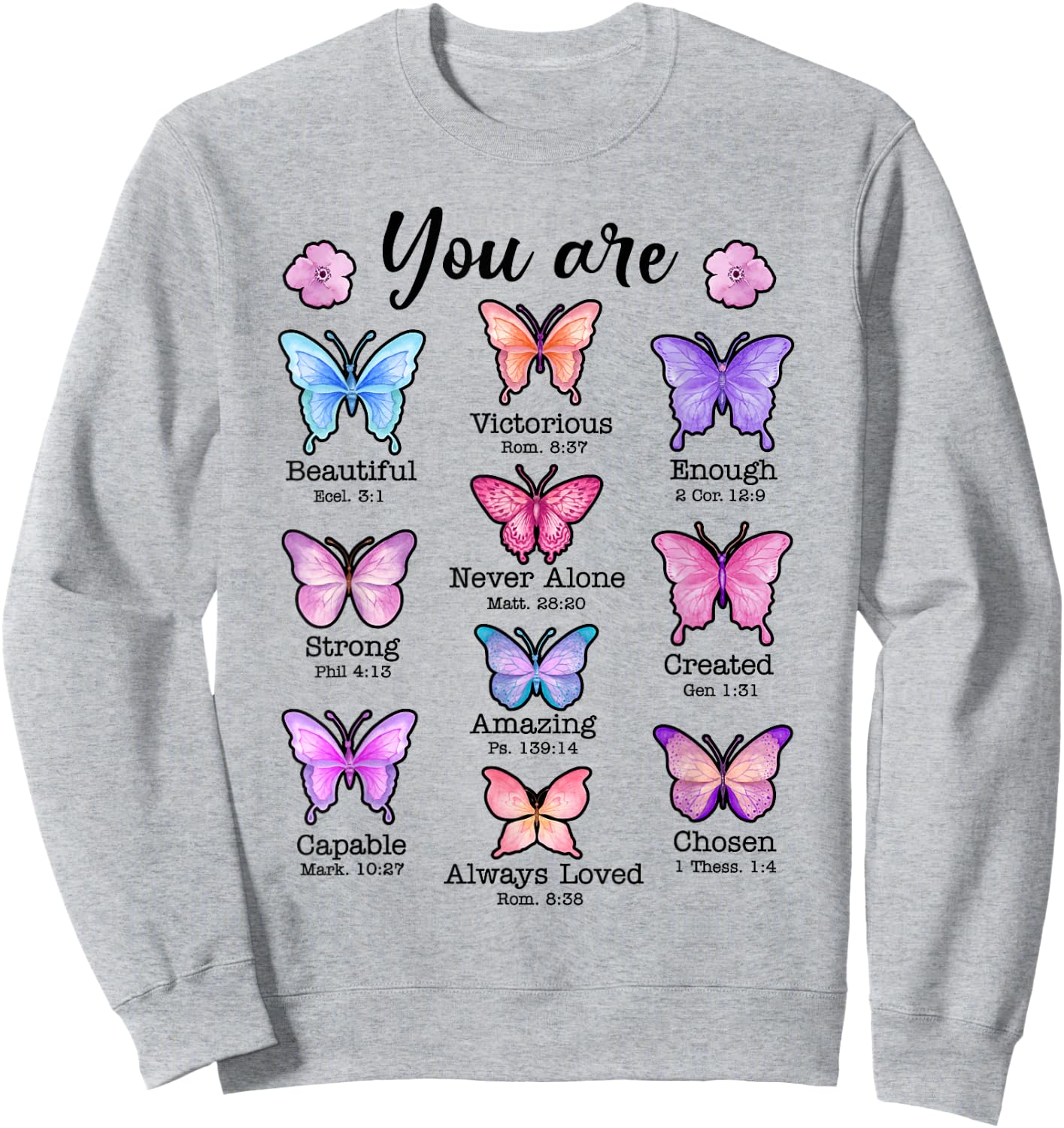 You Are Butterfly Beautiful Christian Religious Bible Verse Sweatshirt - Sweatshirt | Ash