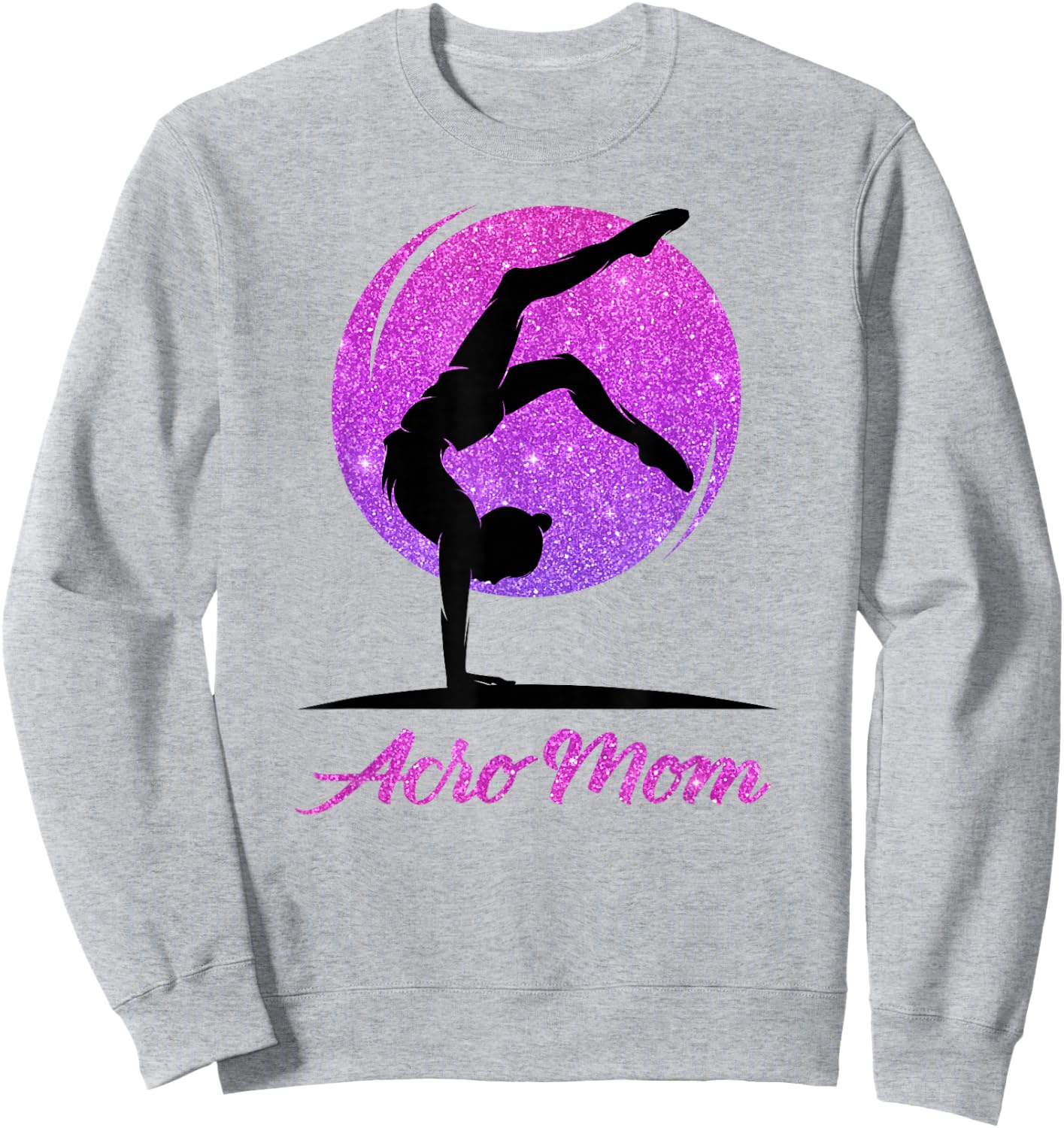 Love Acro Yoga, Acro Dance, Acro Dancer Mom Mother Sweatshirt - Sweatshirt | Ash