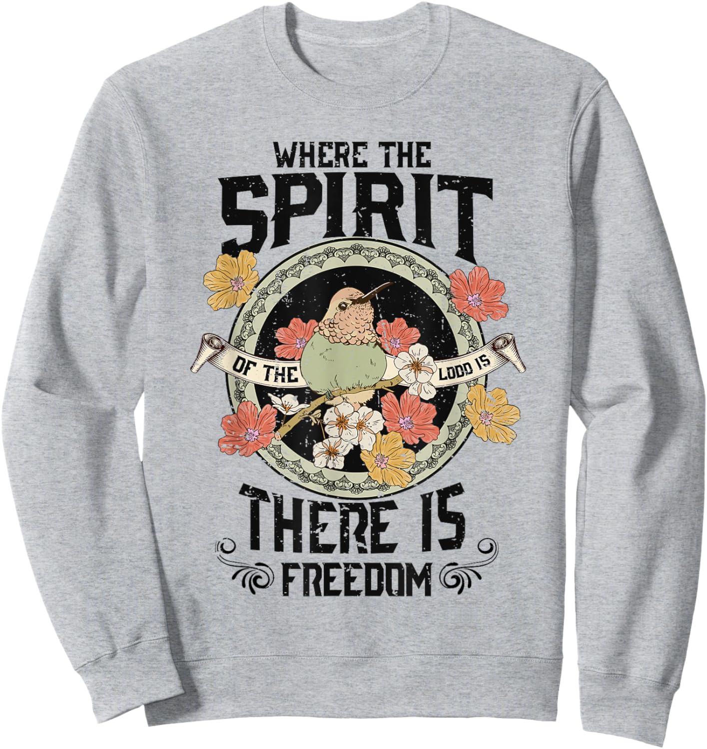 Where The Spirit Of The Lord Is There Is Freedom Saying Sweatshirt - Sweatshirt | Ash