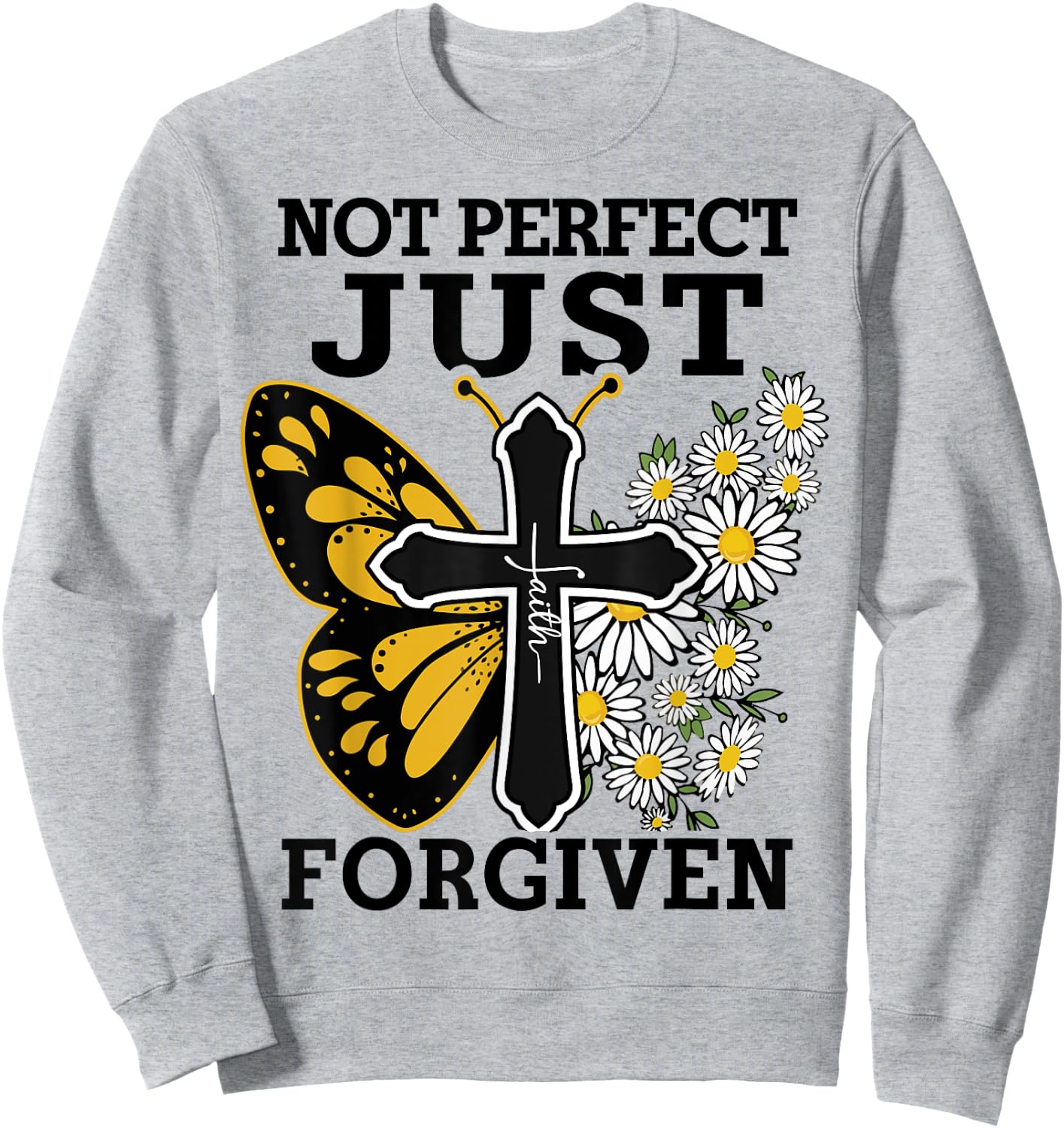 Women Not Perfect Just Forgiven Christian Toddler Girl Jesus Sweatshirt - Sweatshirt | Ash