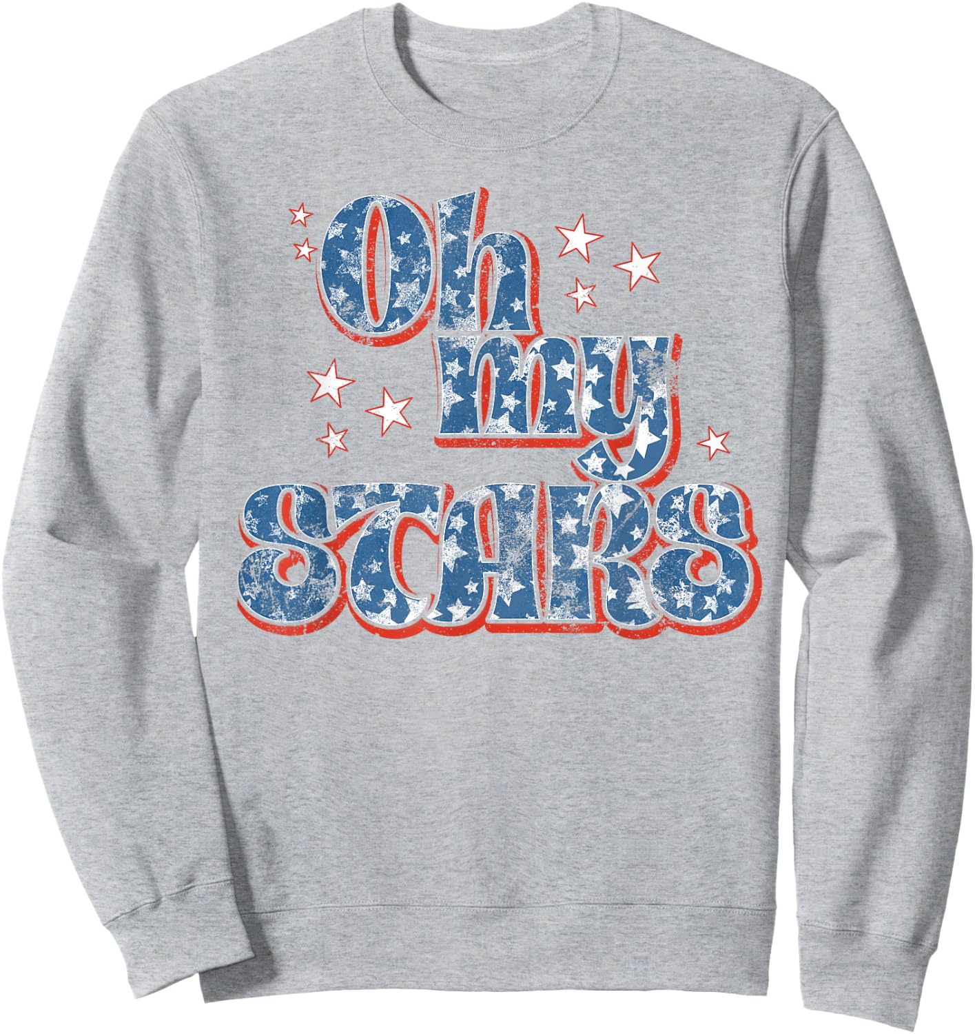 4th of July Oh My Stars USA Southern Saying's Sweatshirt - Sweatshirt | Ash