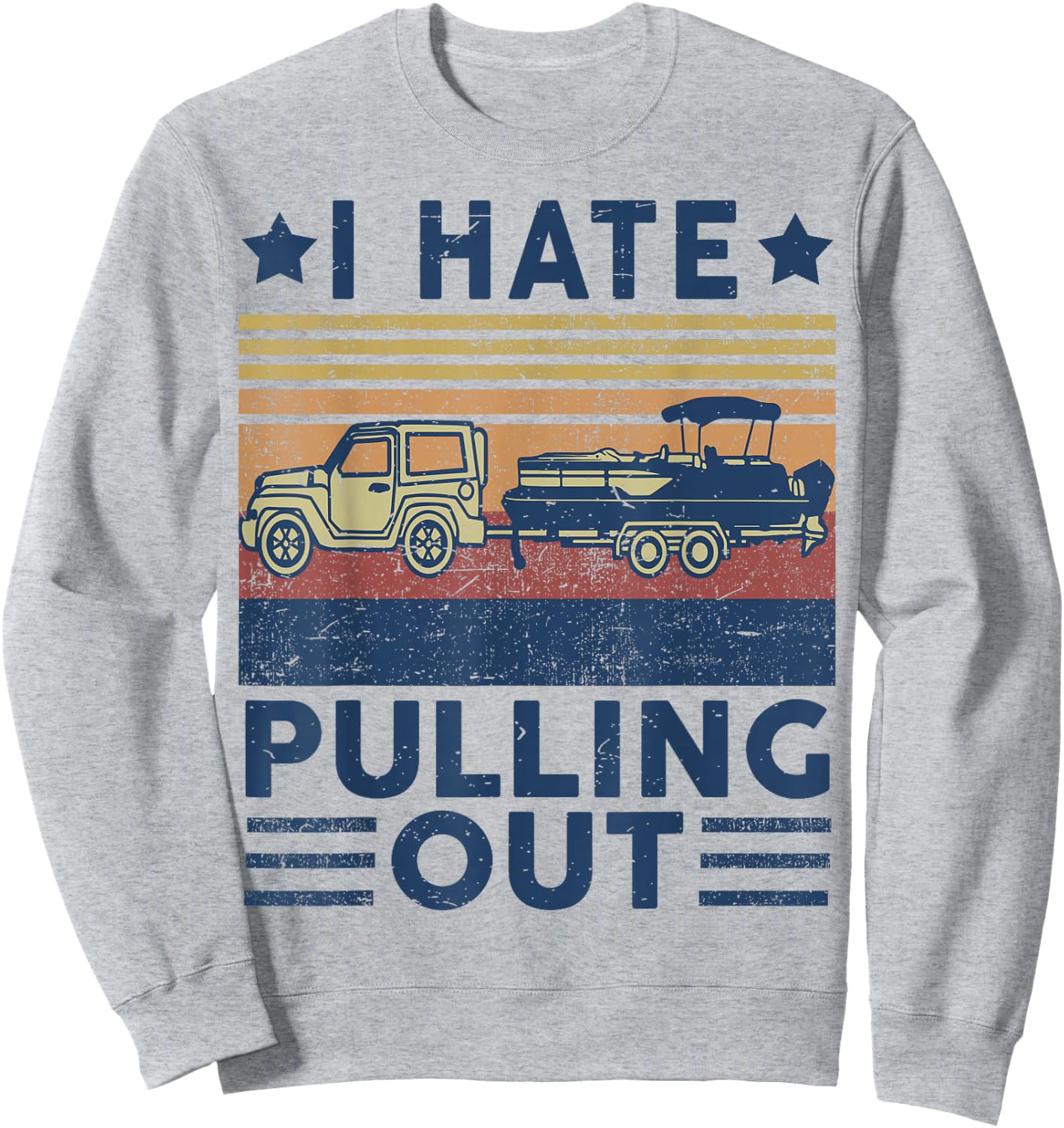Boat Captain-Shirt I Hate Pulling Out Pontoon Dad Funny Papa Sweatshirt - Sweatshirt | Ash
