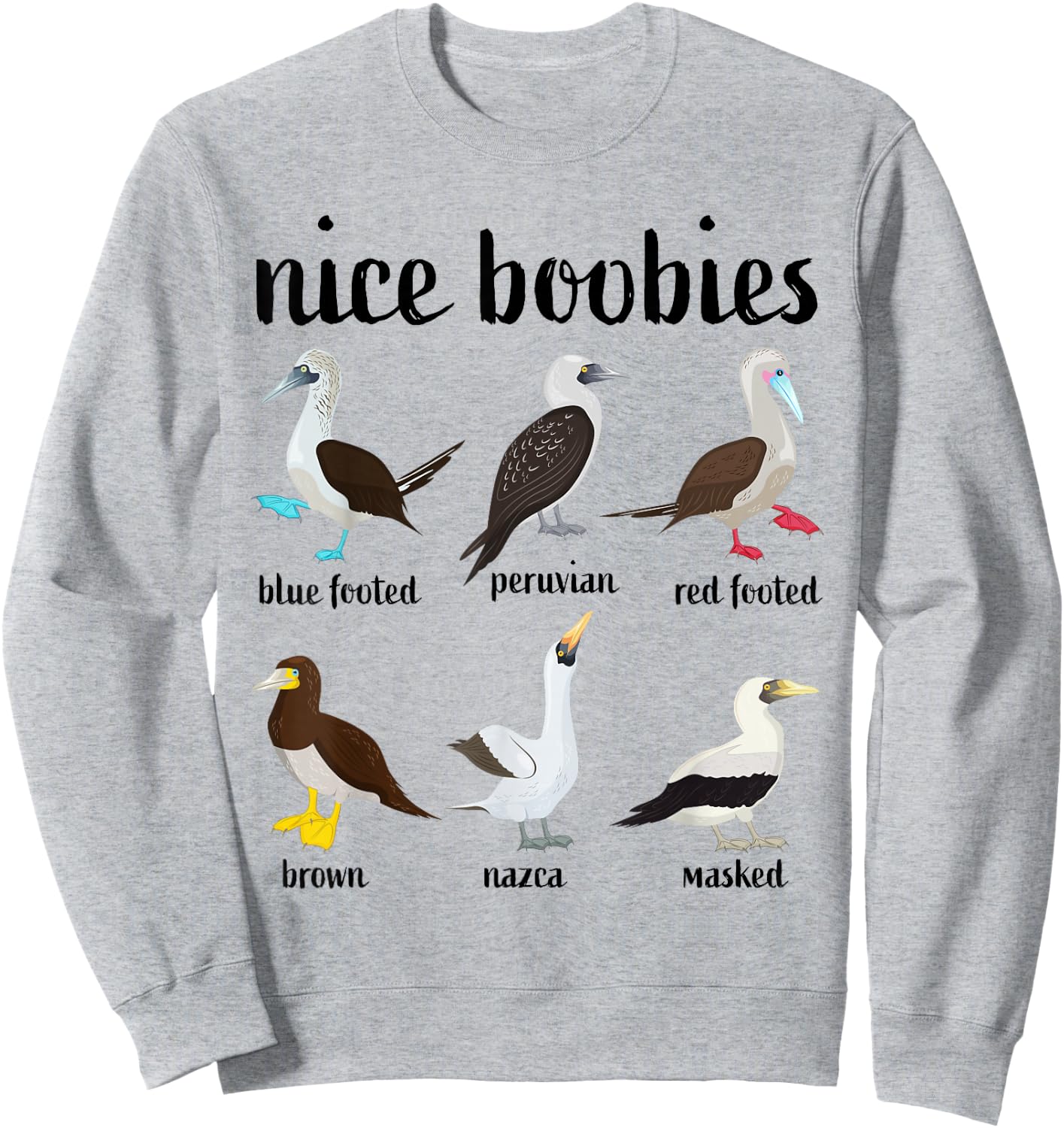 Nice Boobies Funny Booby Birds Birdwatching Ornithology Sweatshirt - Sweatshirt | Ash