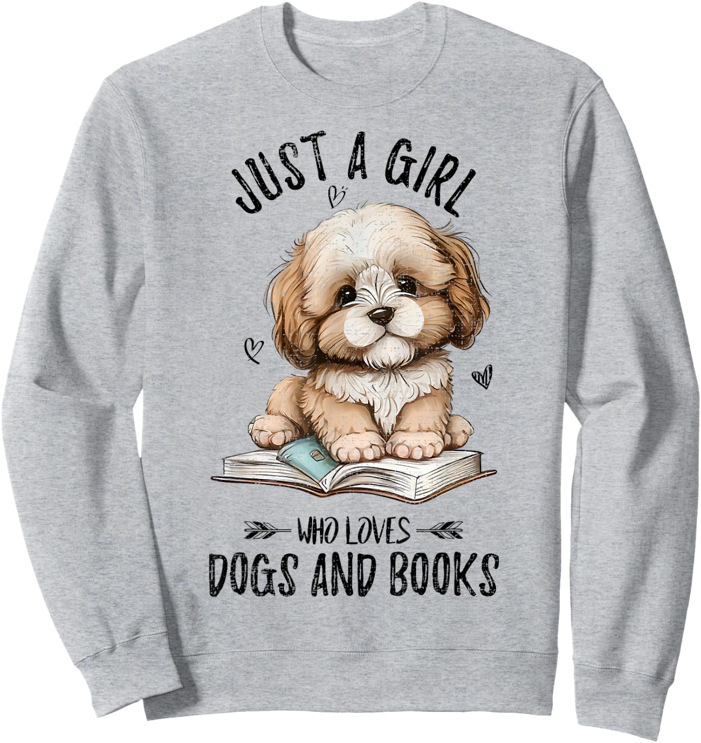 Just A Girl Who Loves Dogs And Books, Puppy Pet Art Lover Sweatshirt - Sweatshirt | Ash