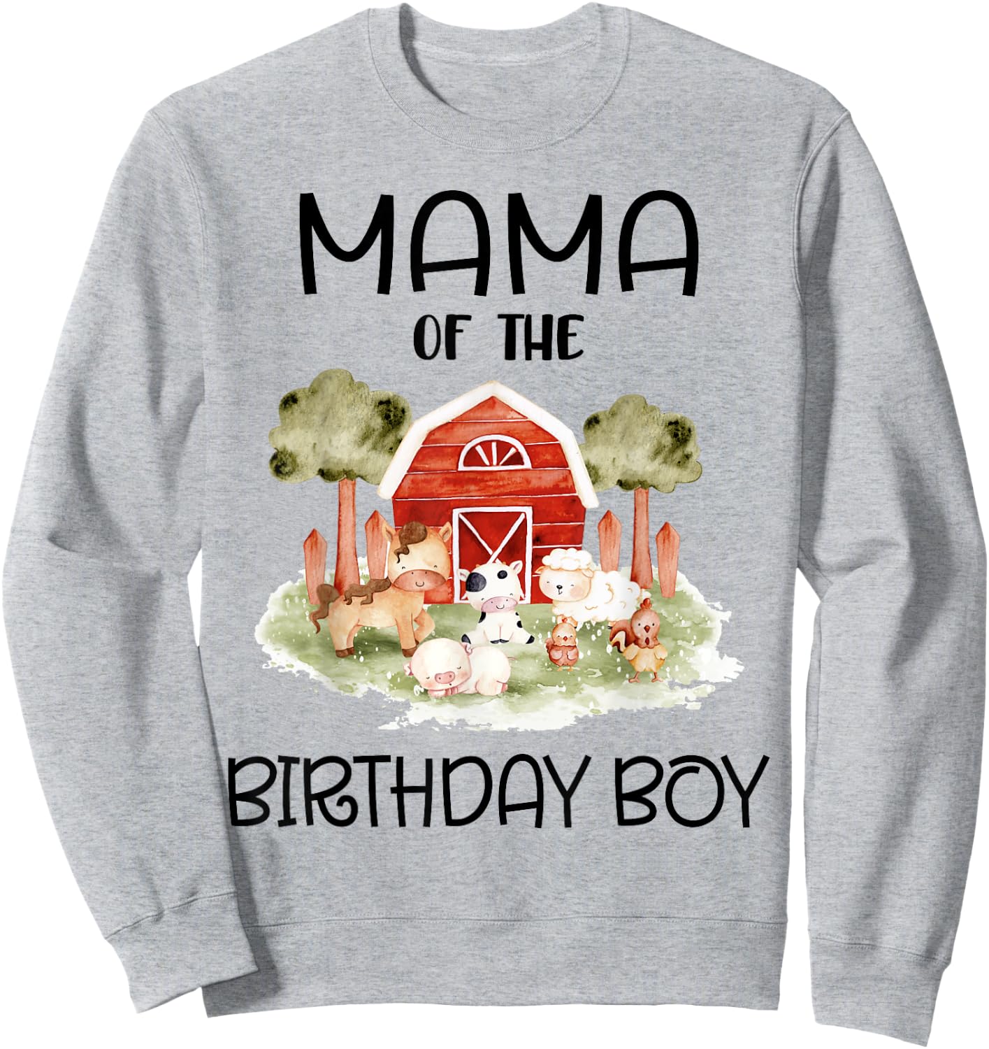 Mama of The Birthday For Boy Barnyard Farm Animals Party Sweatshirt - Sweatshirt | Ash