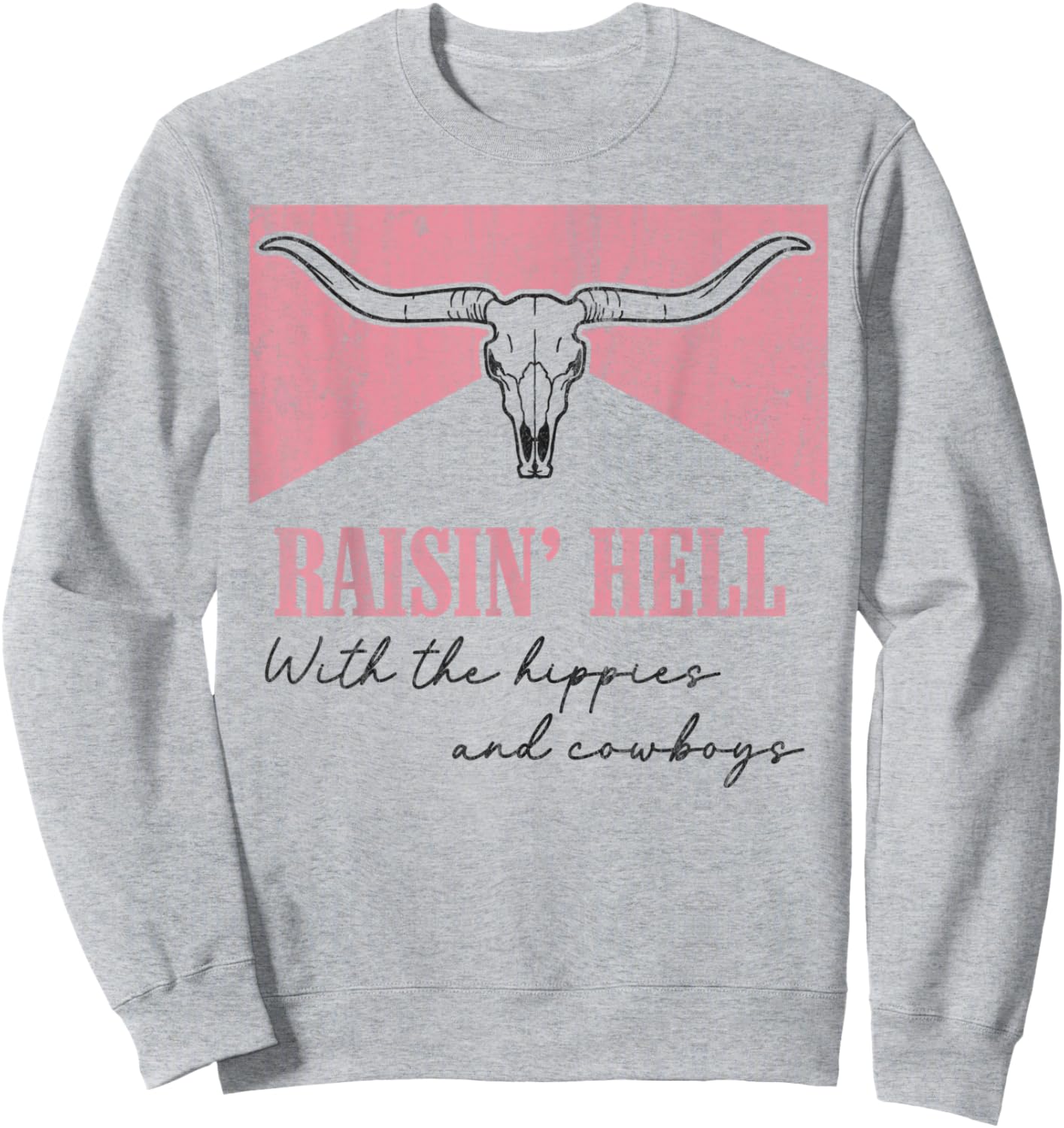 Vintage Raisin' Hell With The Hippies And Cowboys Bull Skull Sweatshirt - Sweatshirt | Ash