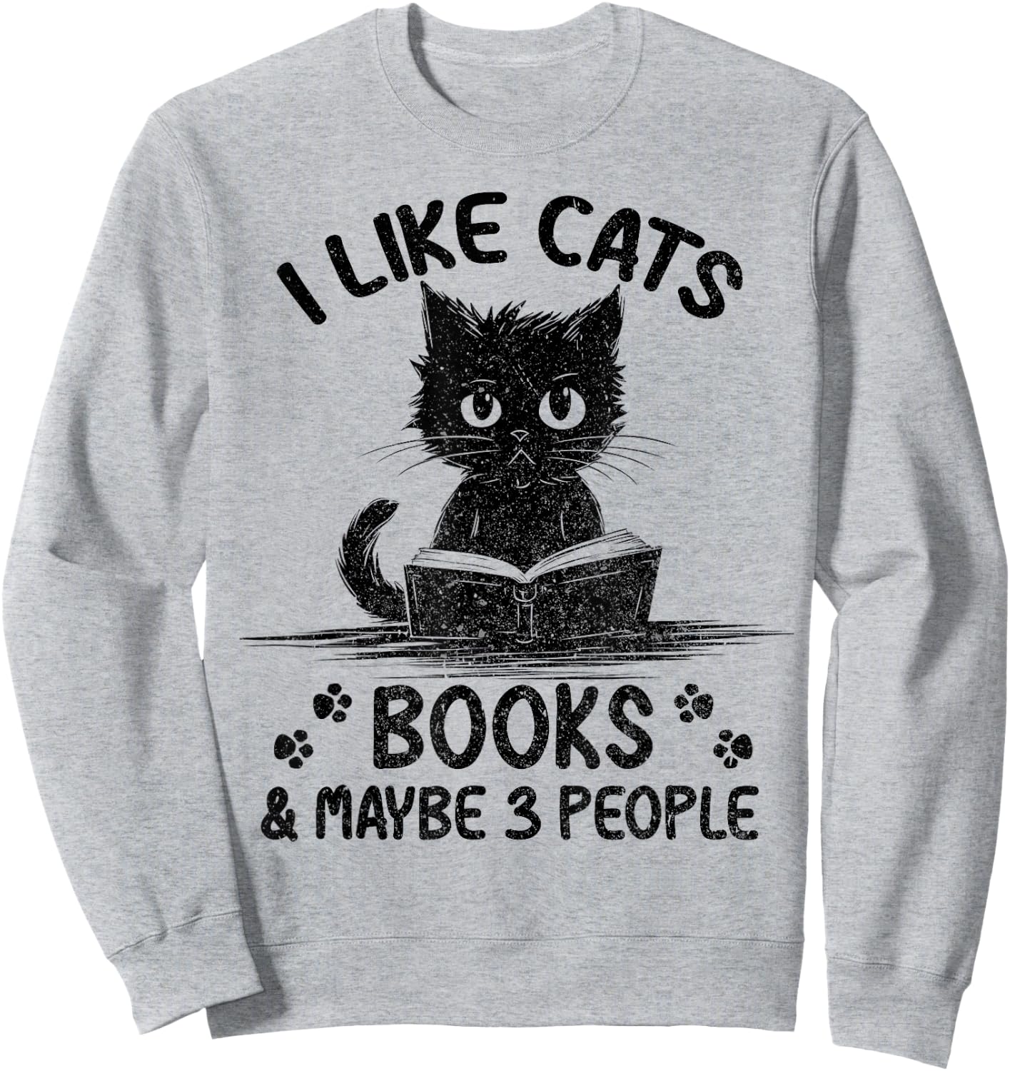 I Like Cats Books And Maybe 3 People Vintage Funny Cat Lover Women Sweatshirt - Sweatshirt | Ash