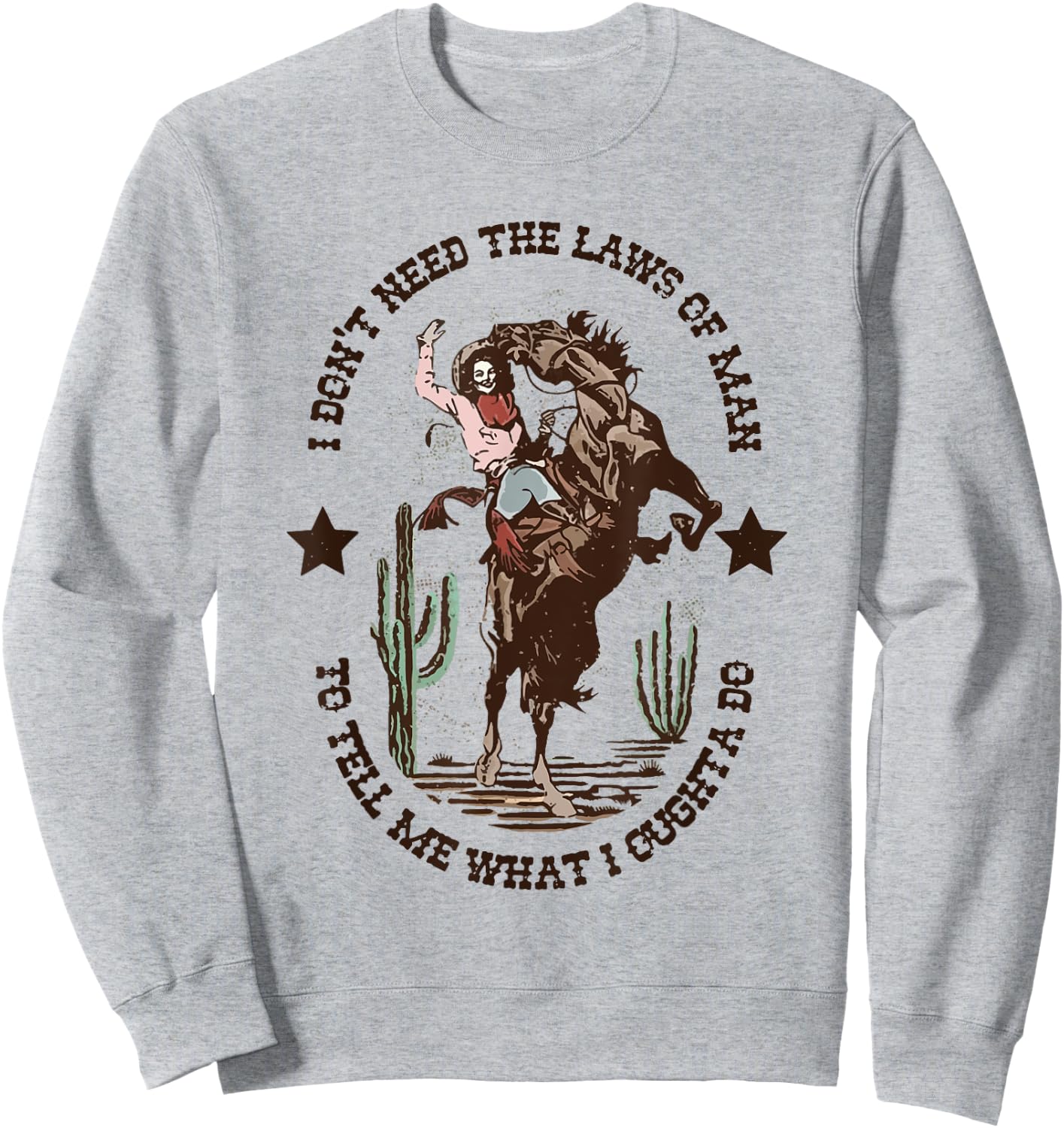 I Don't Need The Laws Of Man To Tell Me What I Ought To Do Sweatshirt - Sweatshirt | Ash