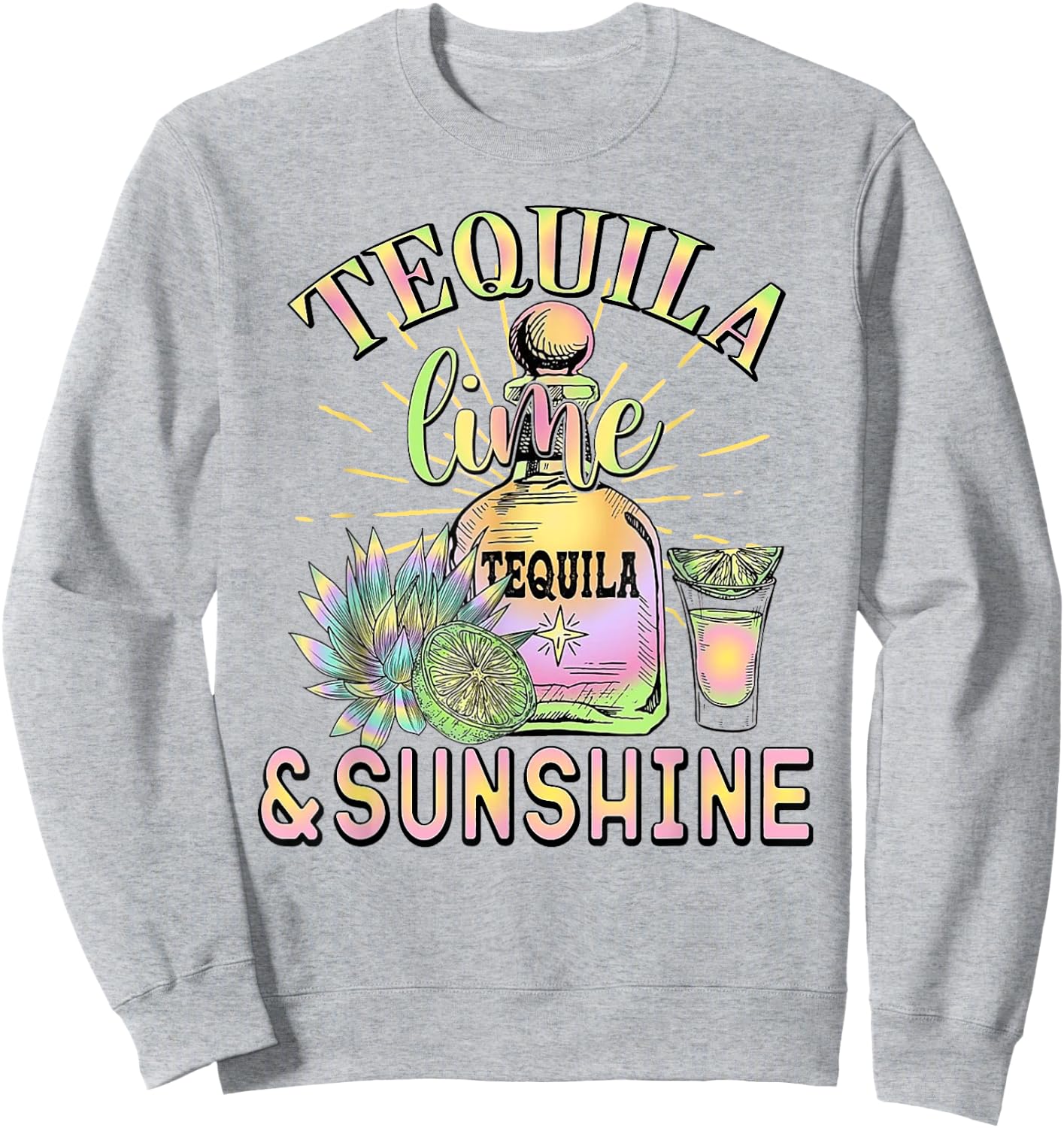 Tequila Lime And Sunshine Funny Beach Summer Vacation Travel Women Sweatshirt - Sweatshirt | Ash