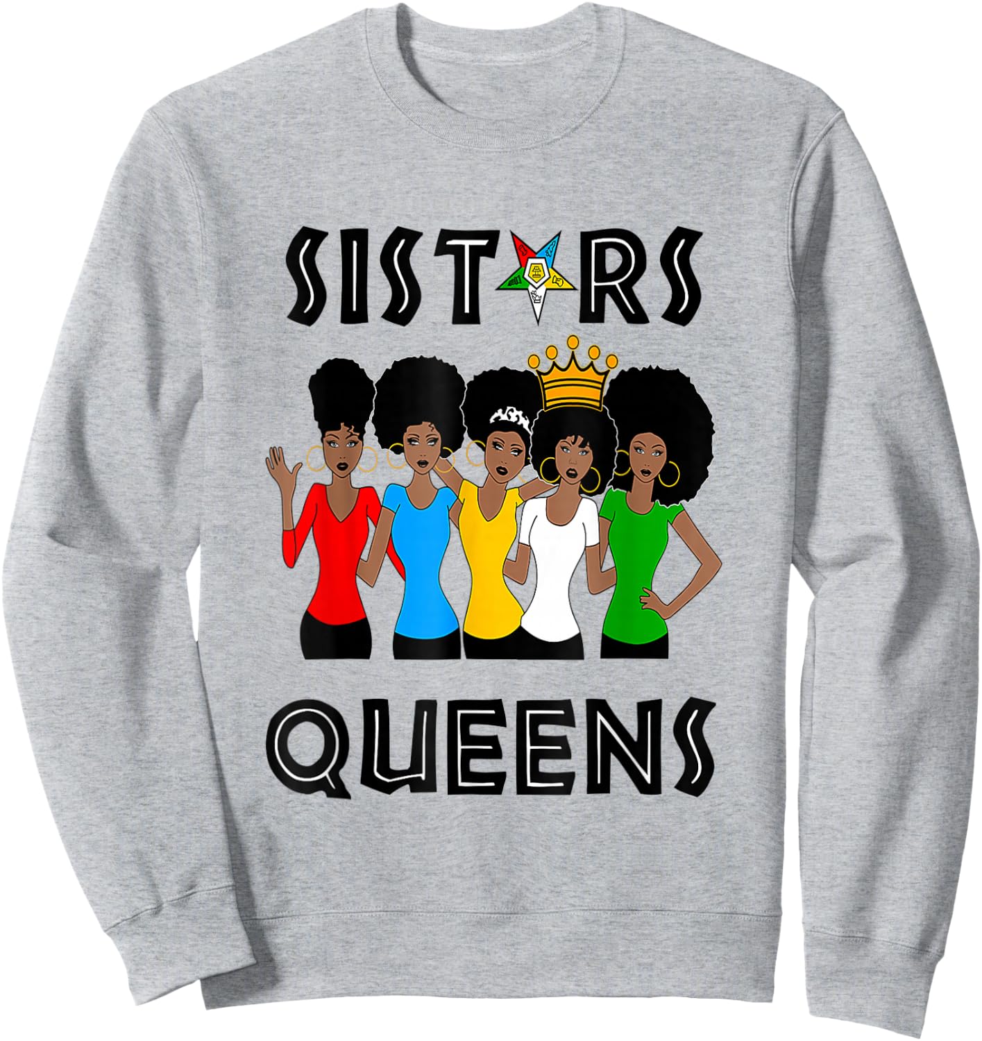 OES Fatal Sistars Queens Ladies Eastern Star Mother's Day Sweatshirt - Sweatshirt | Ash