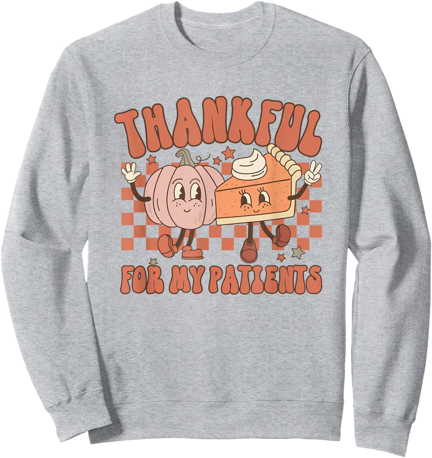 Thankful For My Patients Labor Delivery Nurse Thanksgiving Sweatshirt - Sweatshirt | Ash