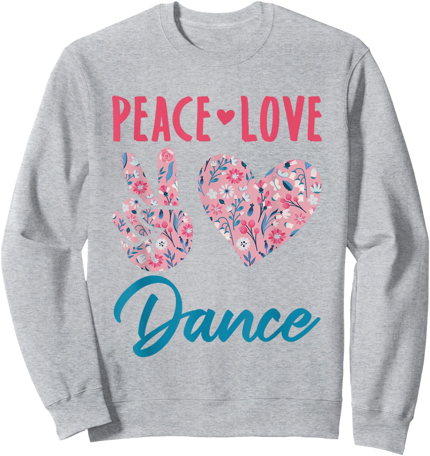 Peace Love Dance Cute Dancing Girls Toddlers Sweatshirt - Sweatshirt | Ash
